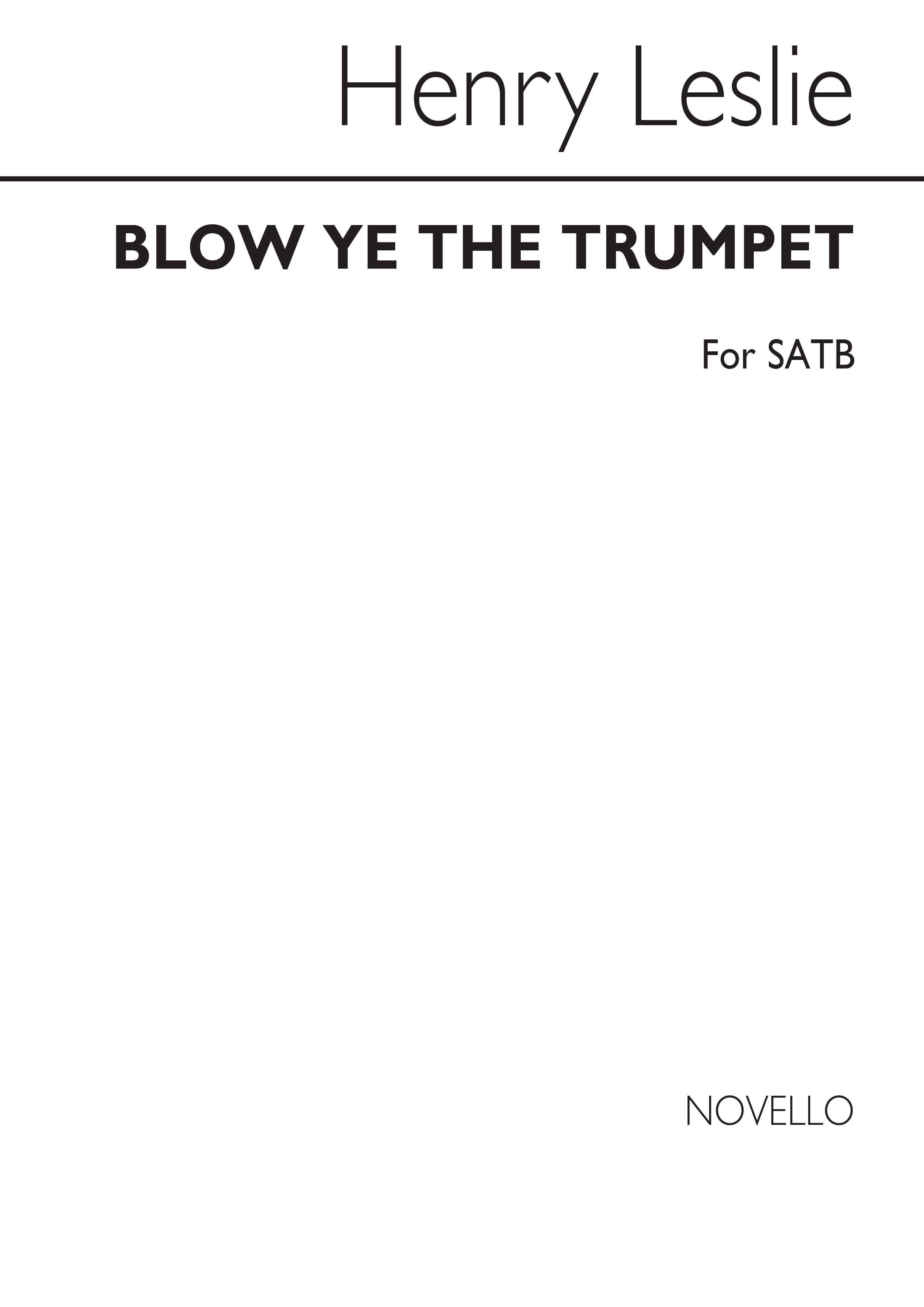 Leslie Blow Ye The Trumpet Satb