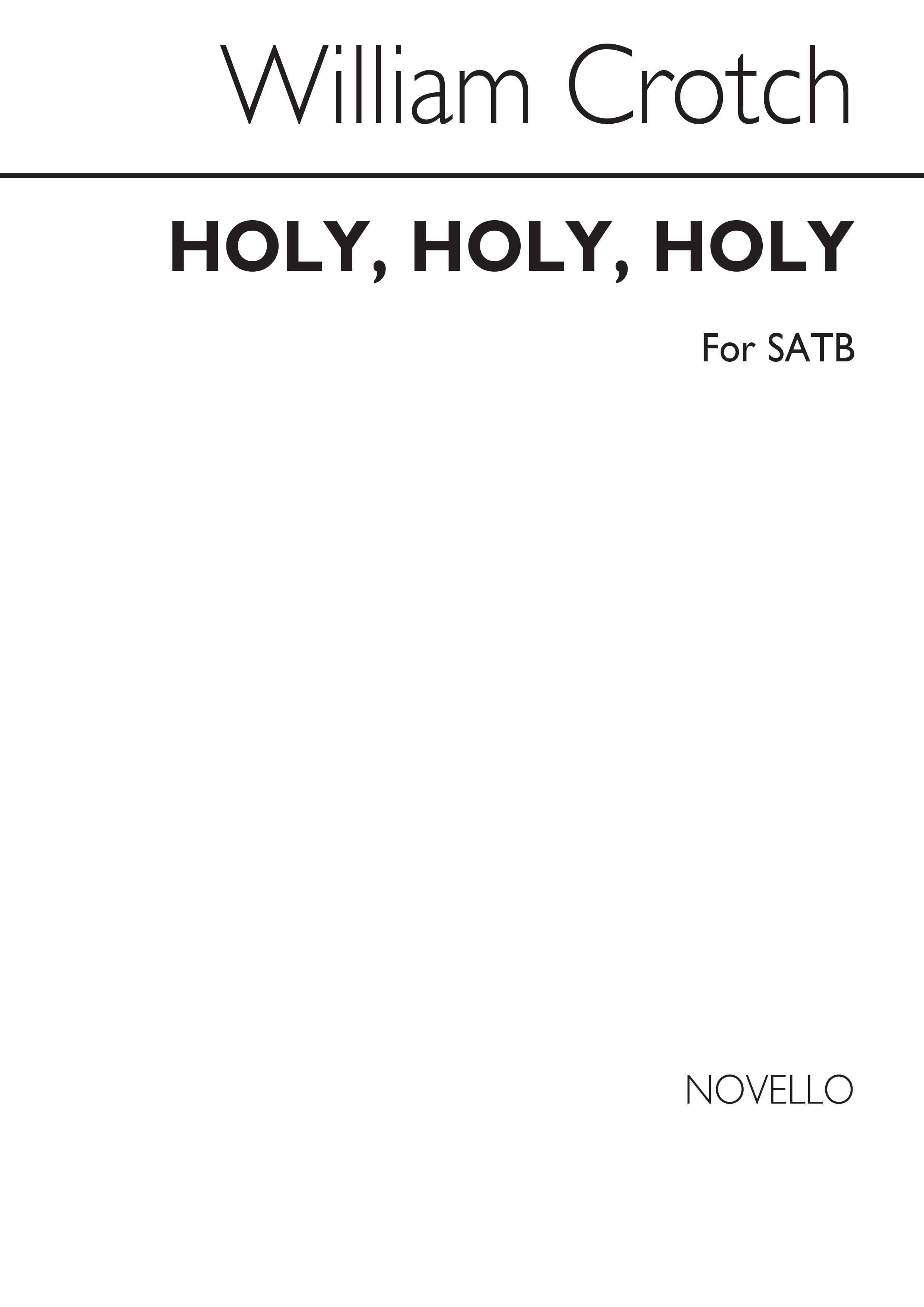 Crotch, Dr Holy, Holy, Holy! Lord God Almighty Satb