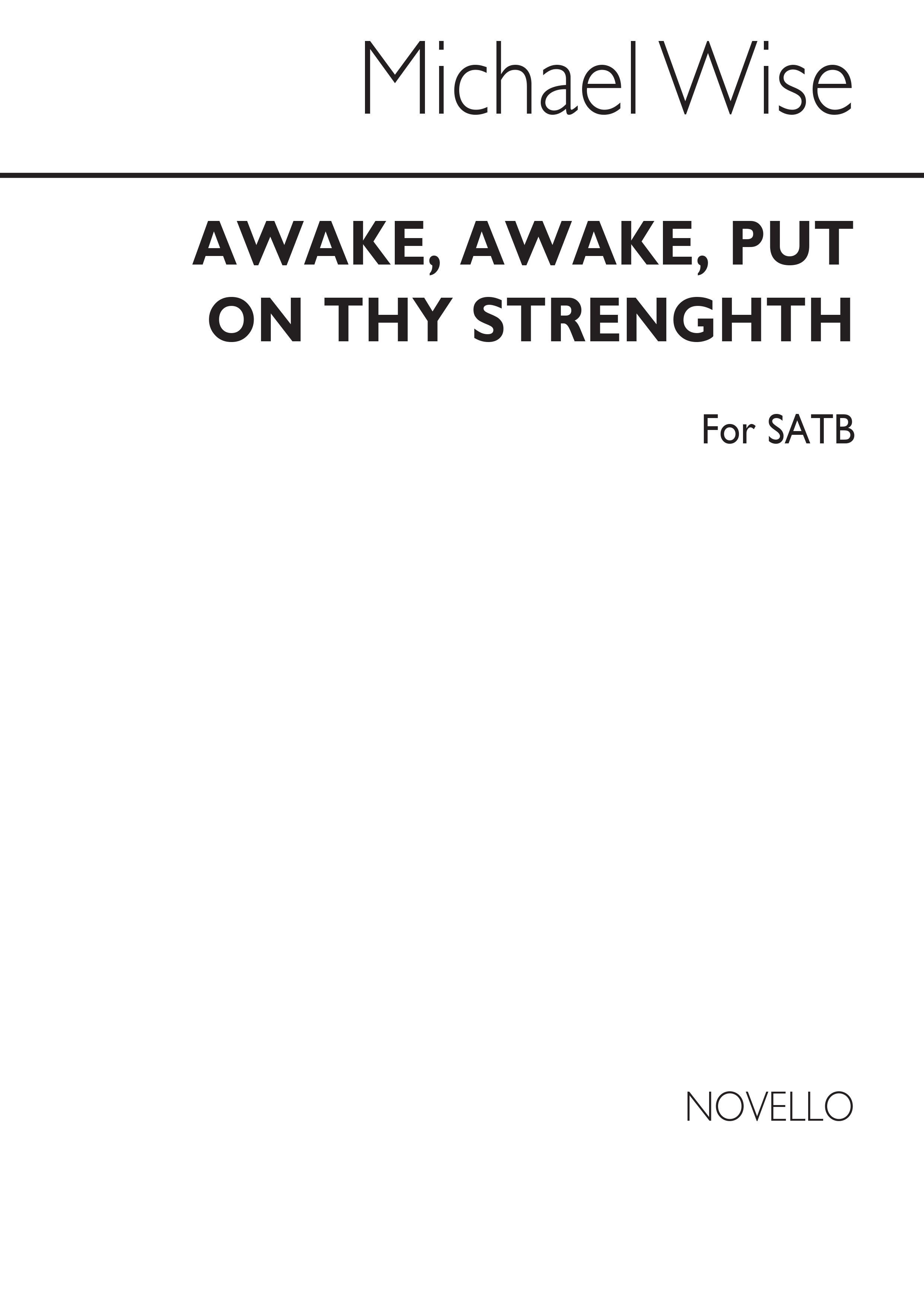 Wise, M Awake, Awake, Put On Thy Strenghth Satb