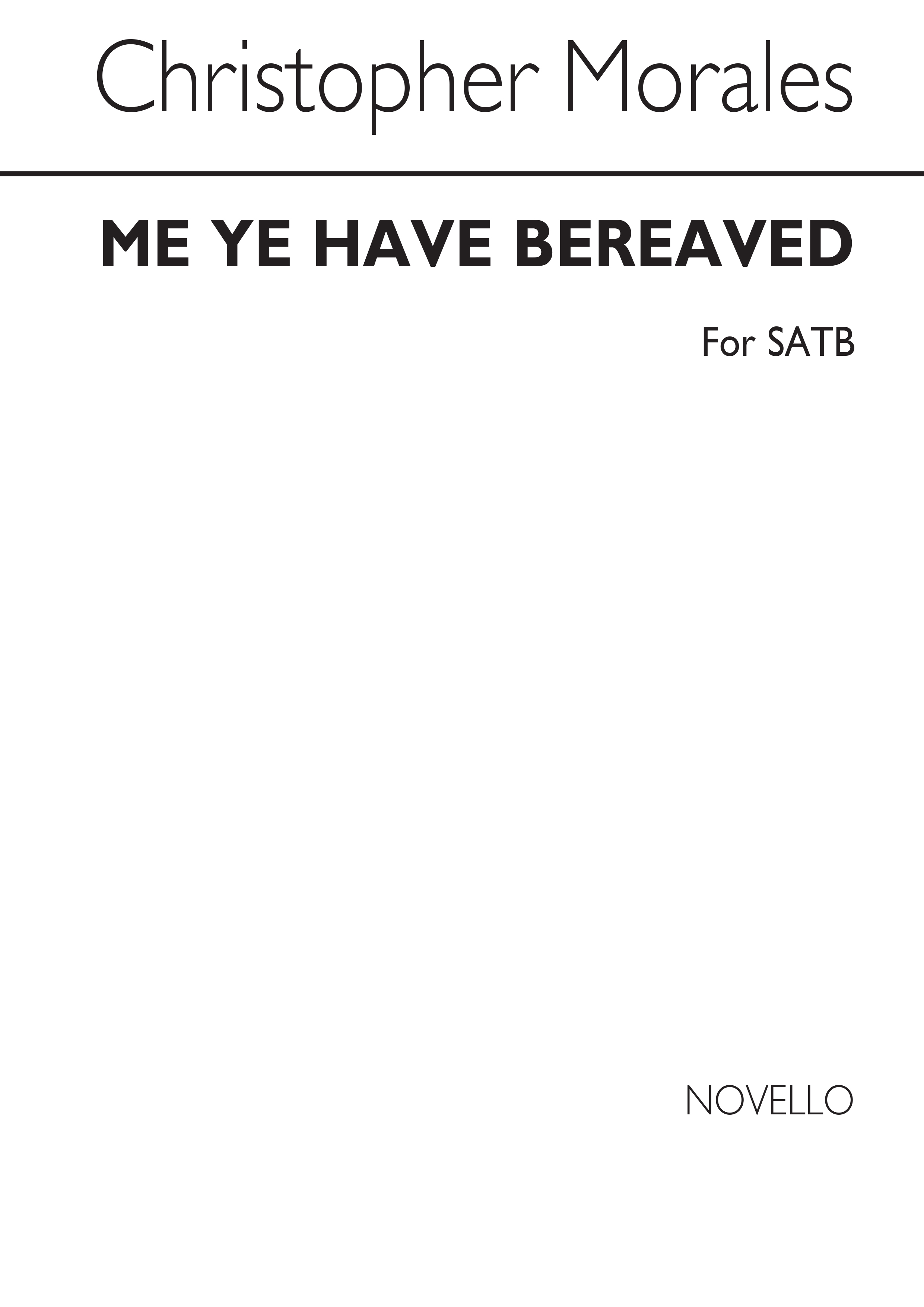 Cristobal Morales: Me Ye Have Bereaved