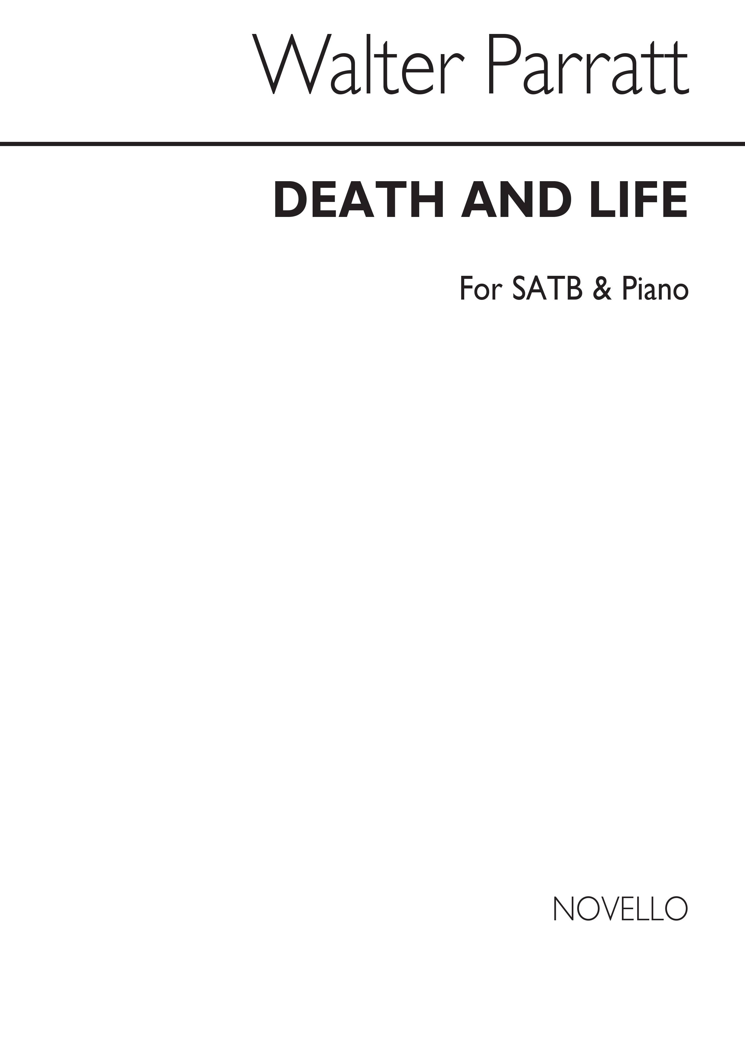 Parratt, W Death And Life Satb/Piano
