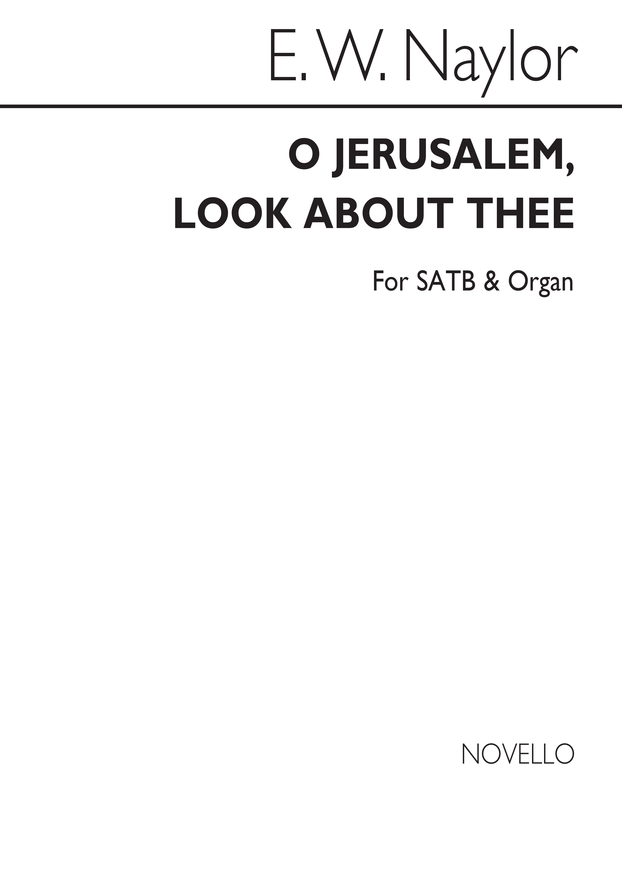 Edward W. Naylor: O Jerusalem, Look About Thee