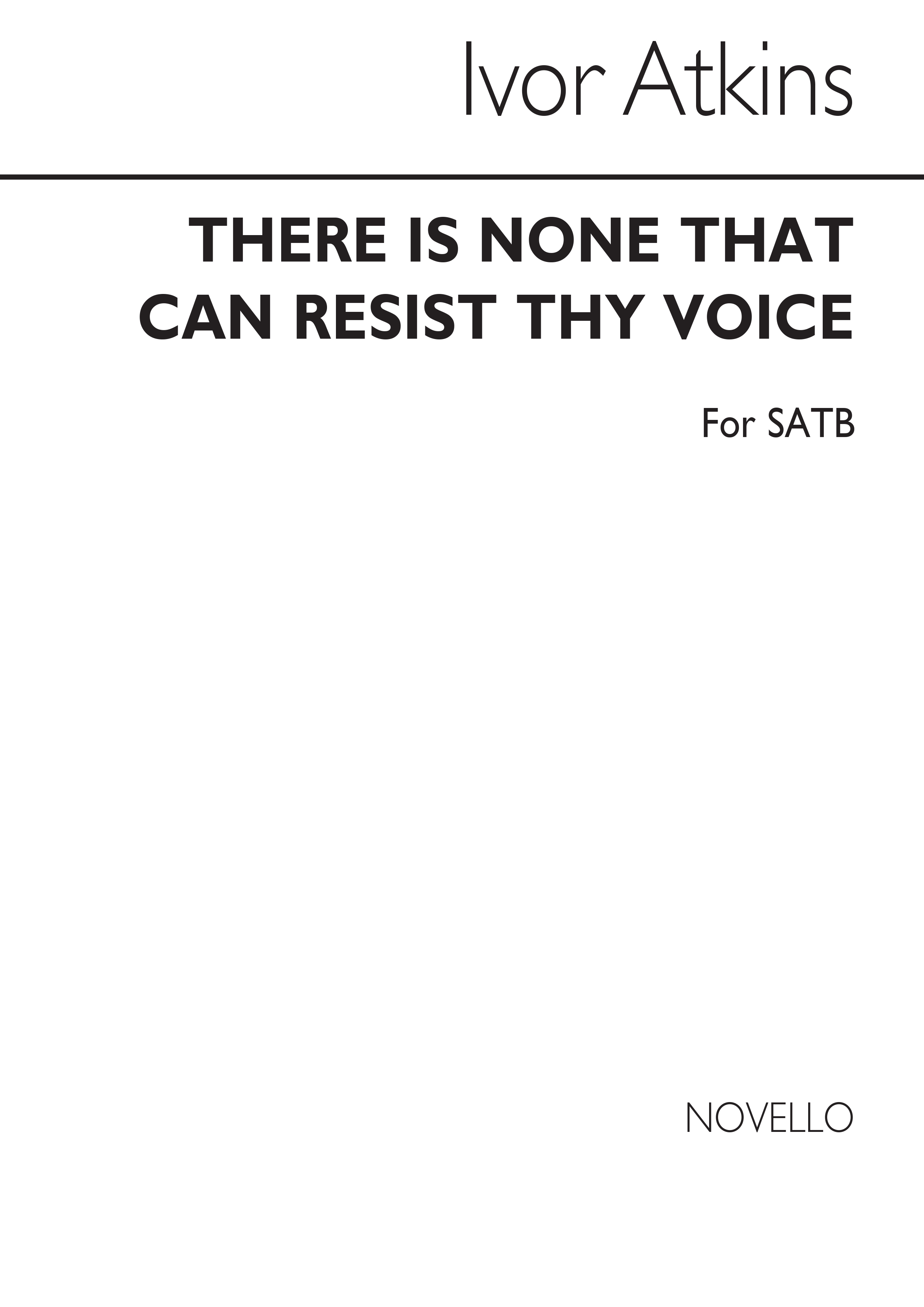 Atkins: There Is None That Can Resist Thy Voice for SATB Chorus