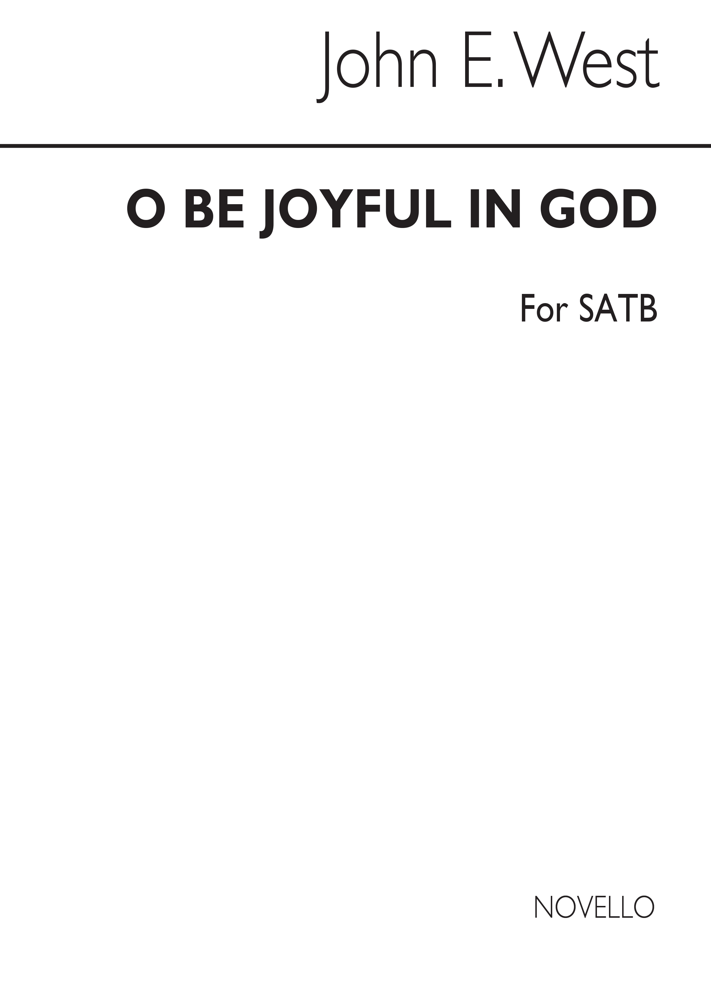 West, J O Be Joyful In God Satb And Accompaniment