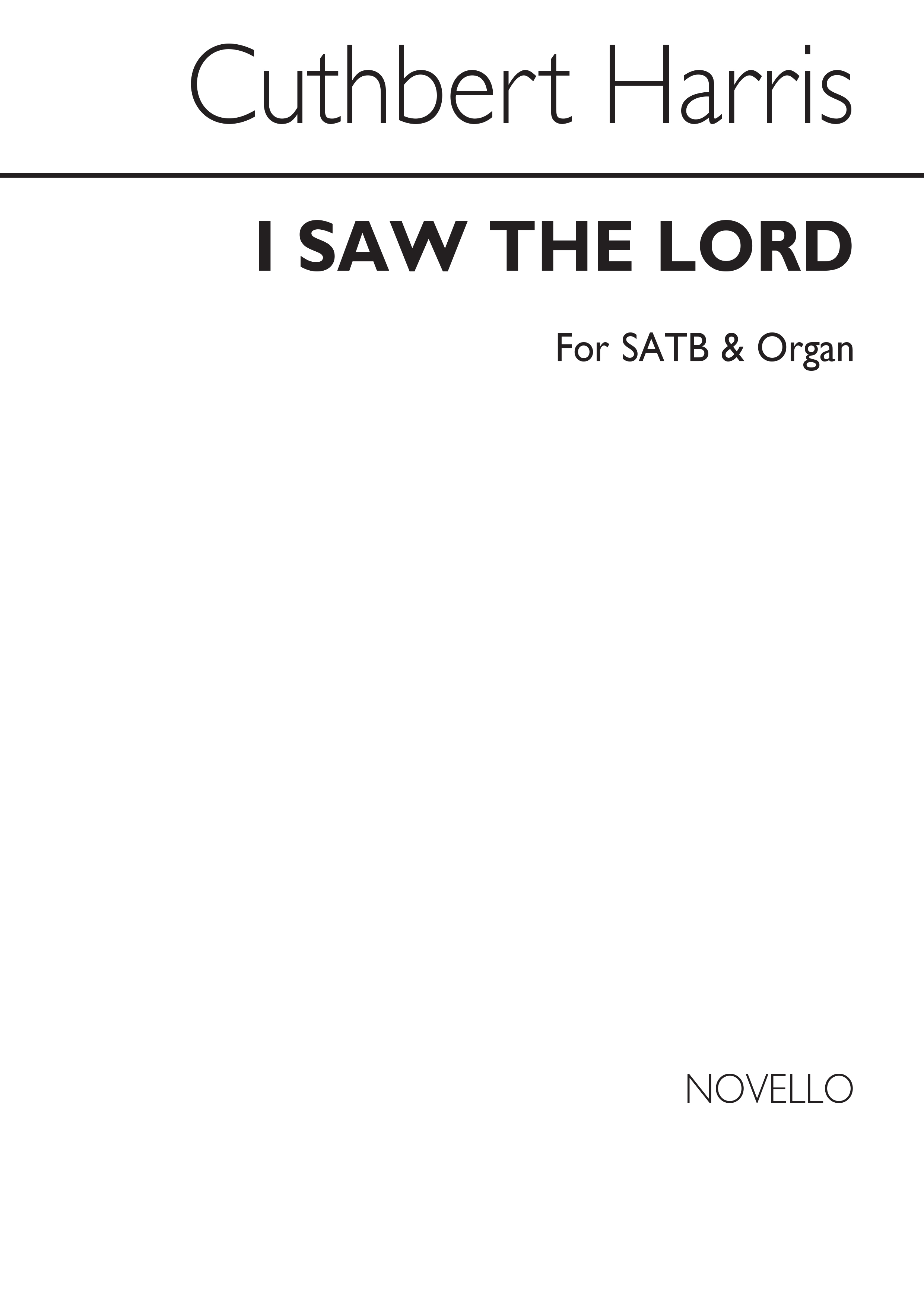 Cuthbert Harris: I Saw The Lord Satb/Organ