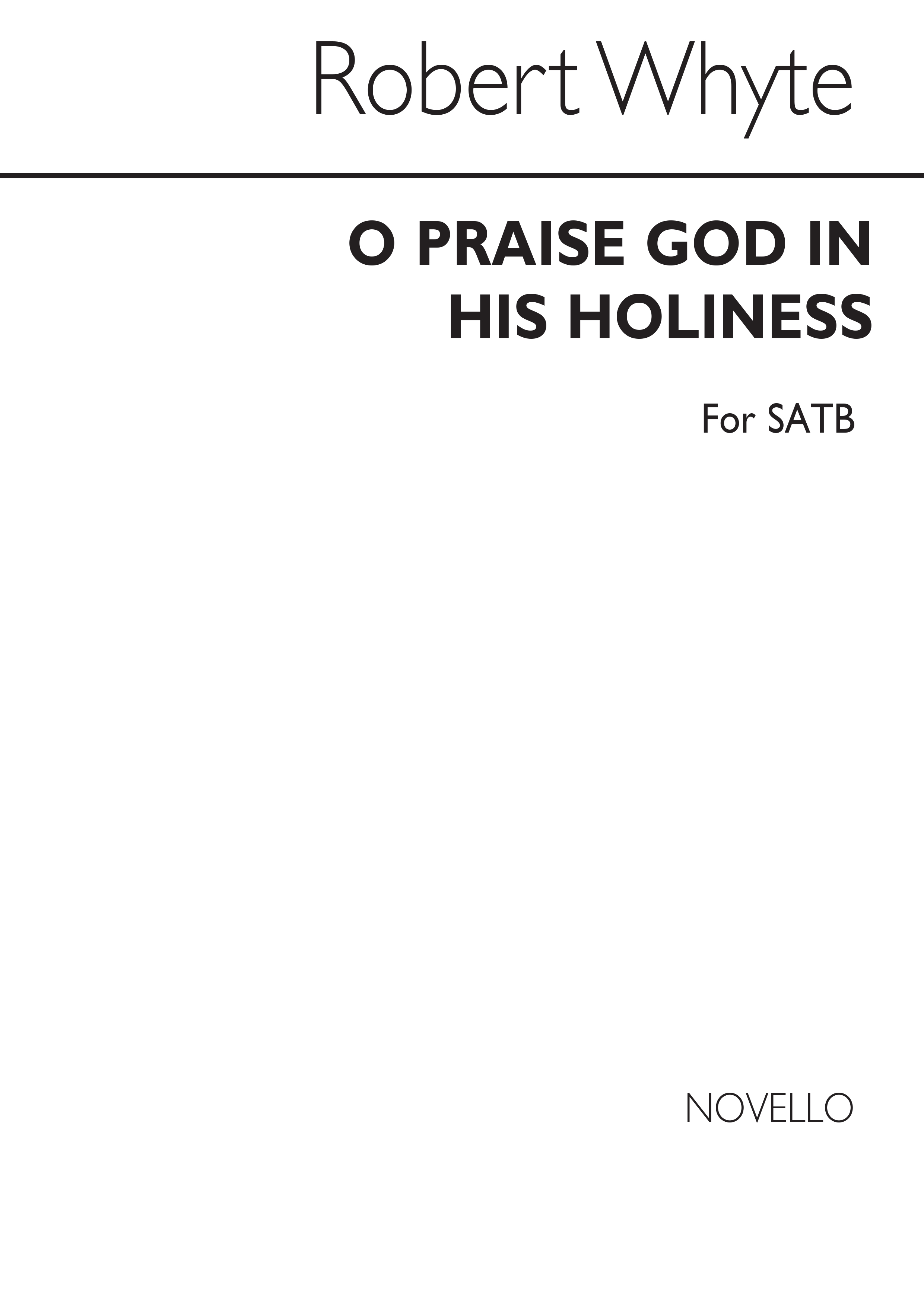 Whyte: O Praise God In His Holiness for SATB Chorus
