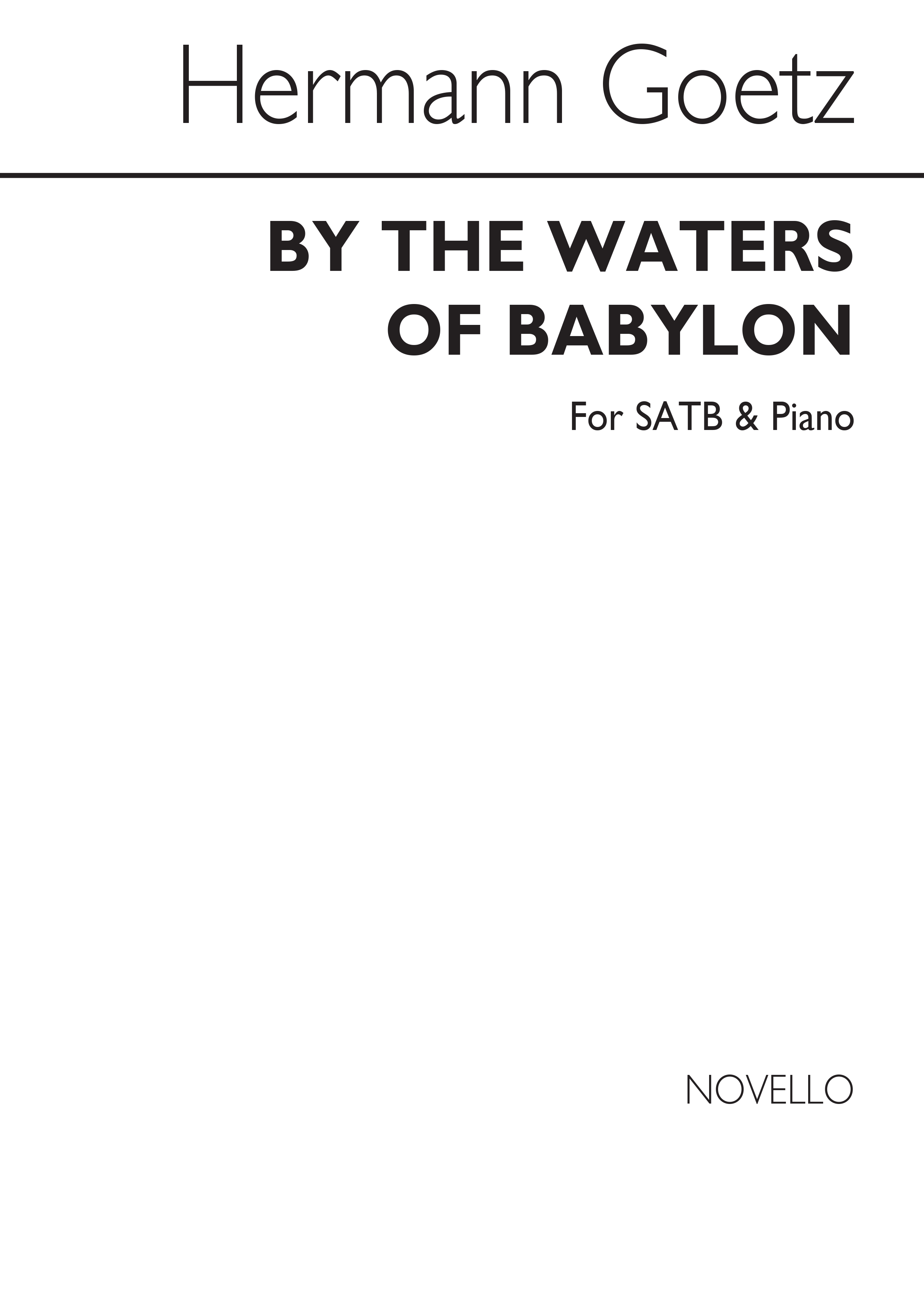 Hermann Goetz: By The Waters Of Babylon Satb/Piano