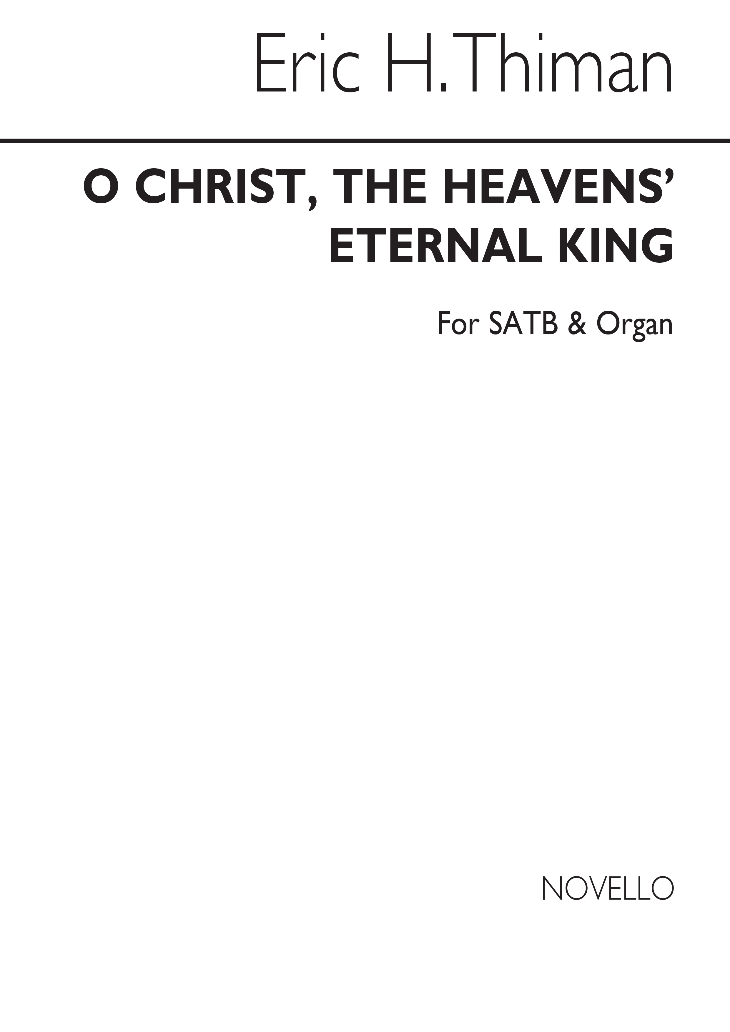 Eric Thiman: O Christ, The Heavens' Eternal King