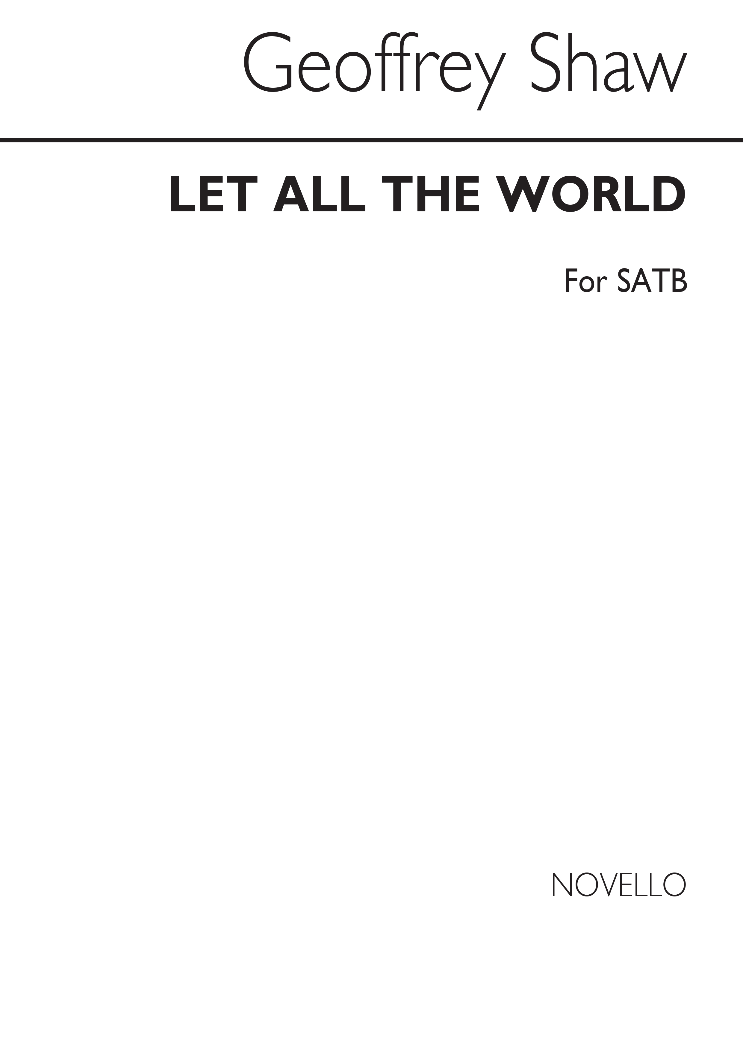 Martin Shaw: Let All The World for SATB Chorus