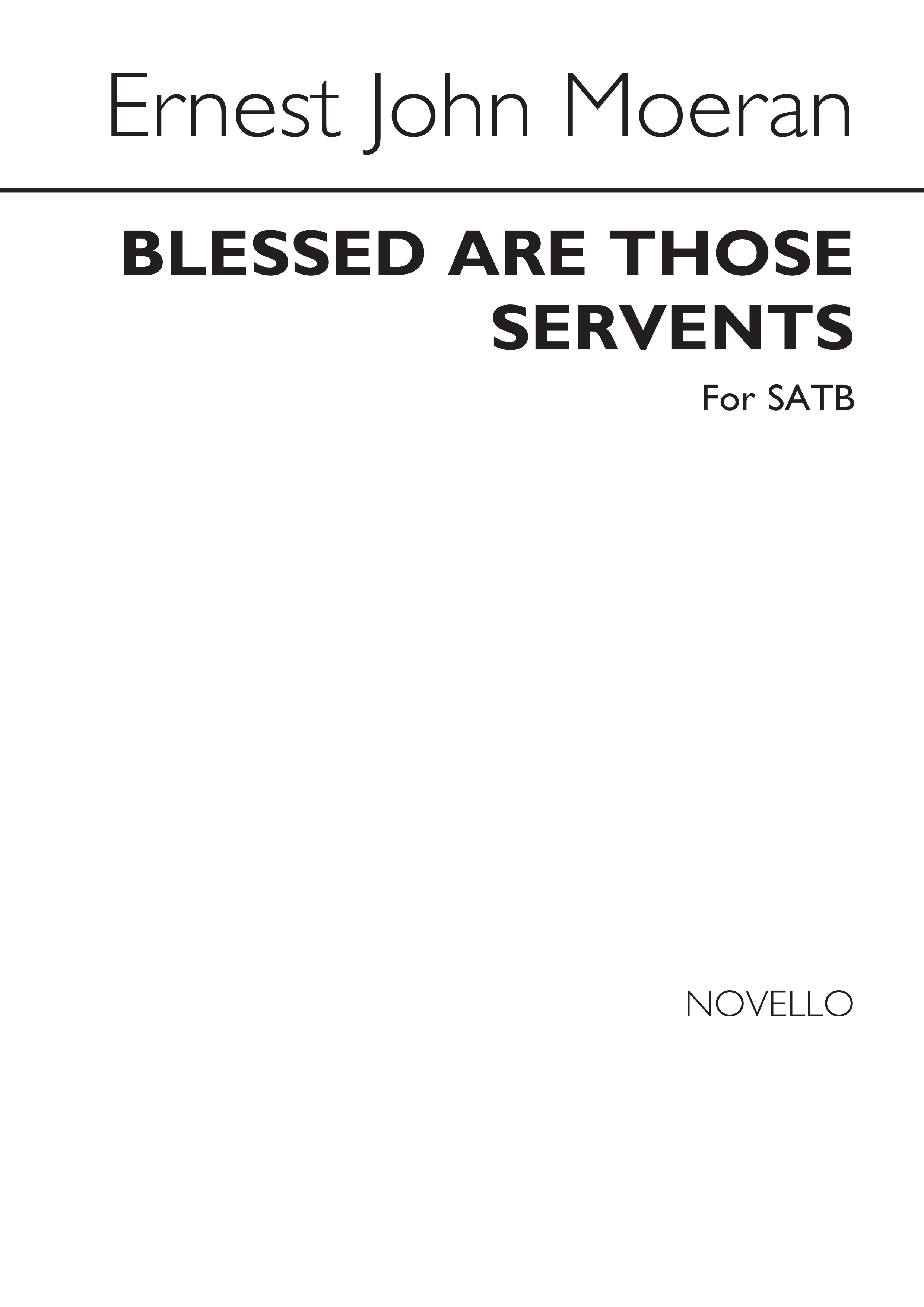 E.J. Moeran: Blessed Are Those Servants (SATB)
