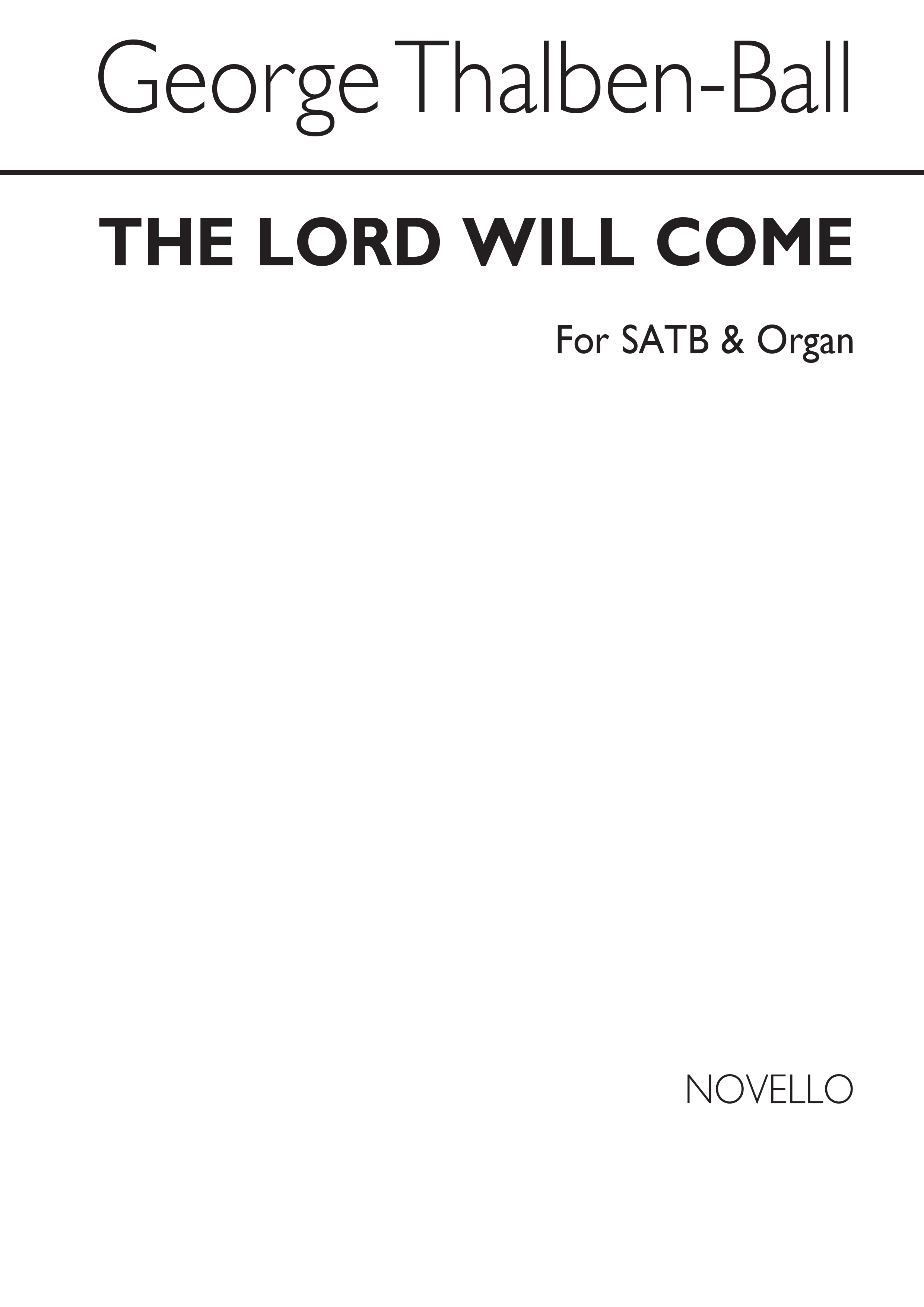 Thalben-ball, George The Lord Will Come Satb/Organ