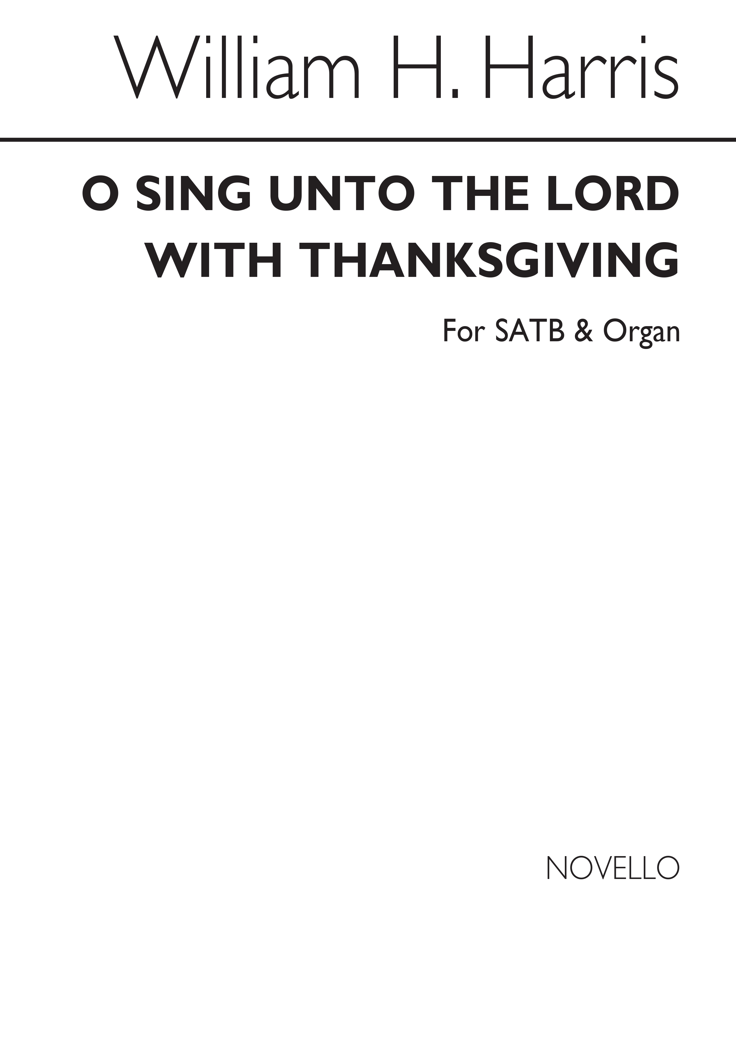 William H. Harris: O Sing Unto The Lord