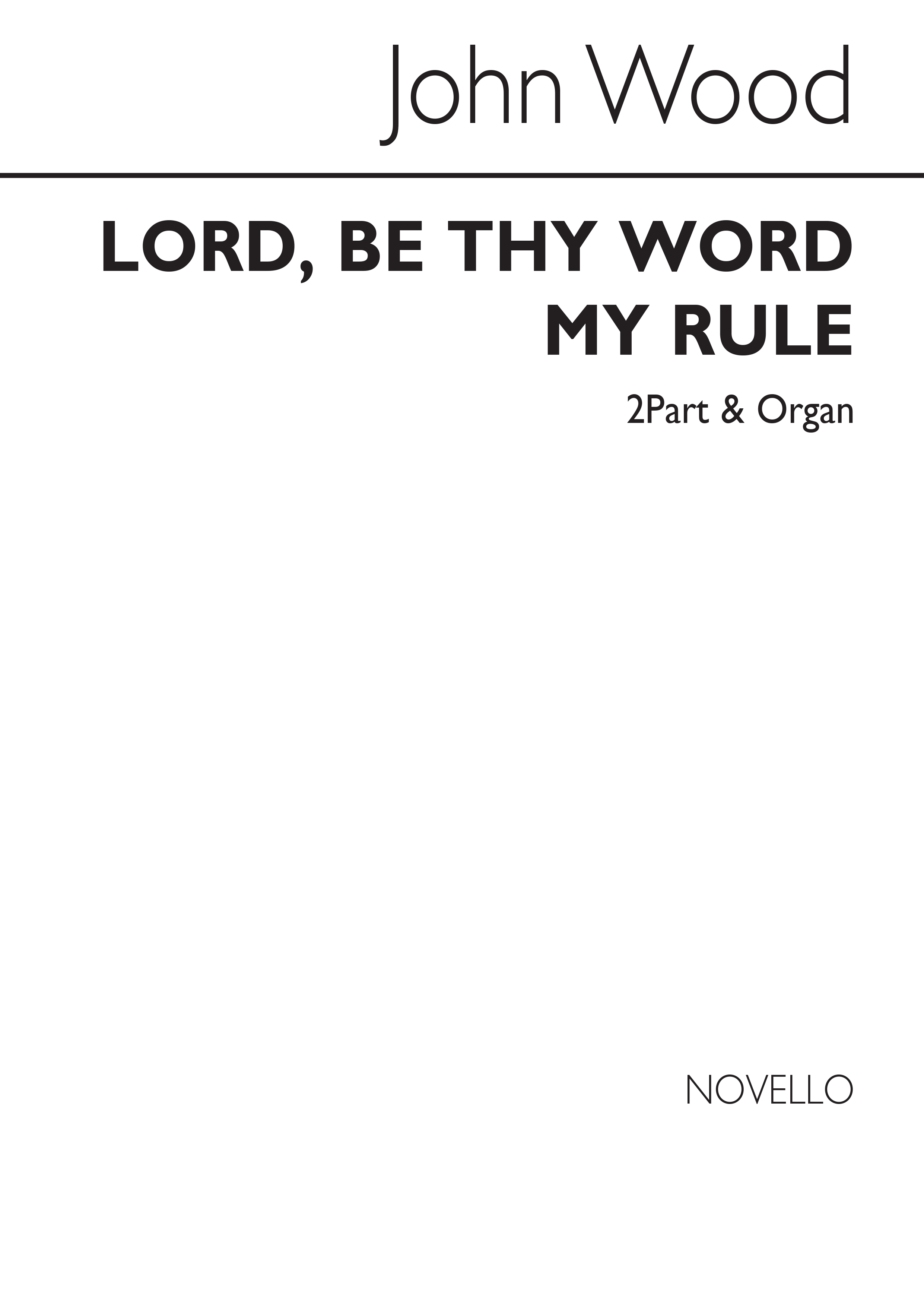 John Wood: Lord Be Thy Word My Rule