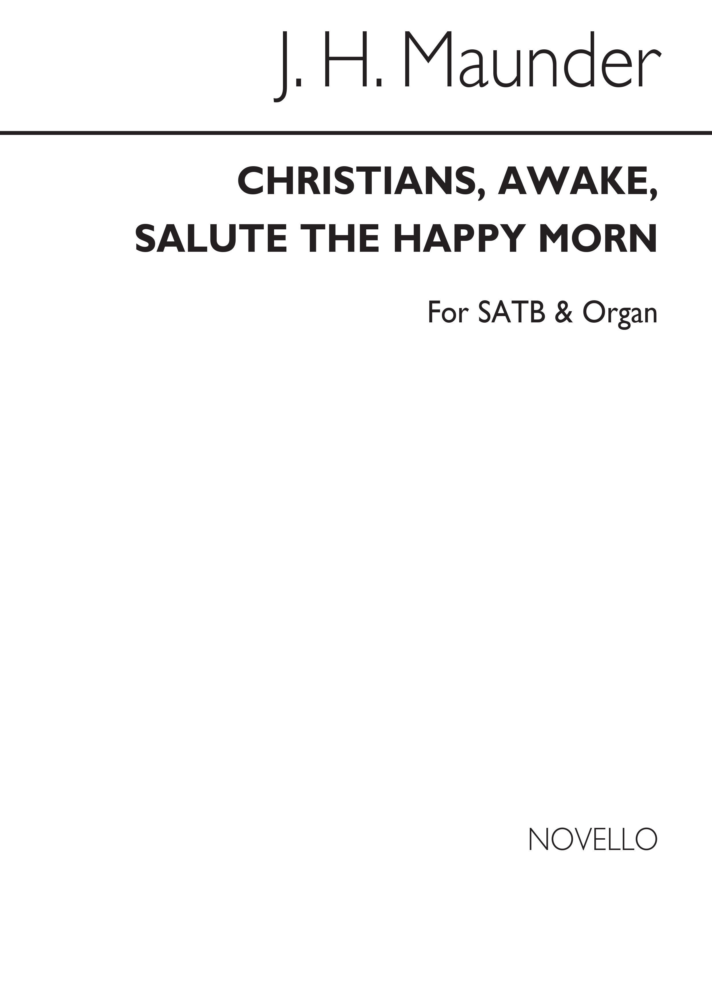 Maunder, J Christians, Awake, Salute The Happy Morn Satb/Organ