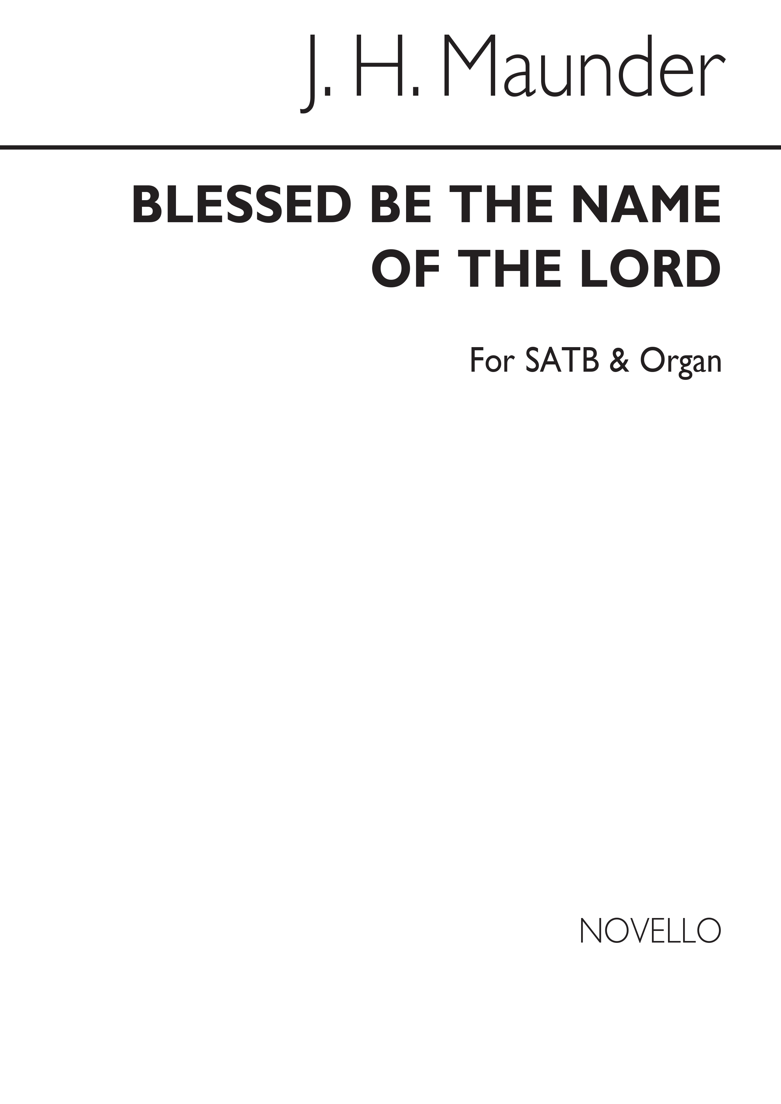 Maunder Blessed Be The Name Satb/Org