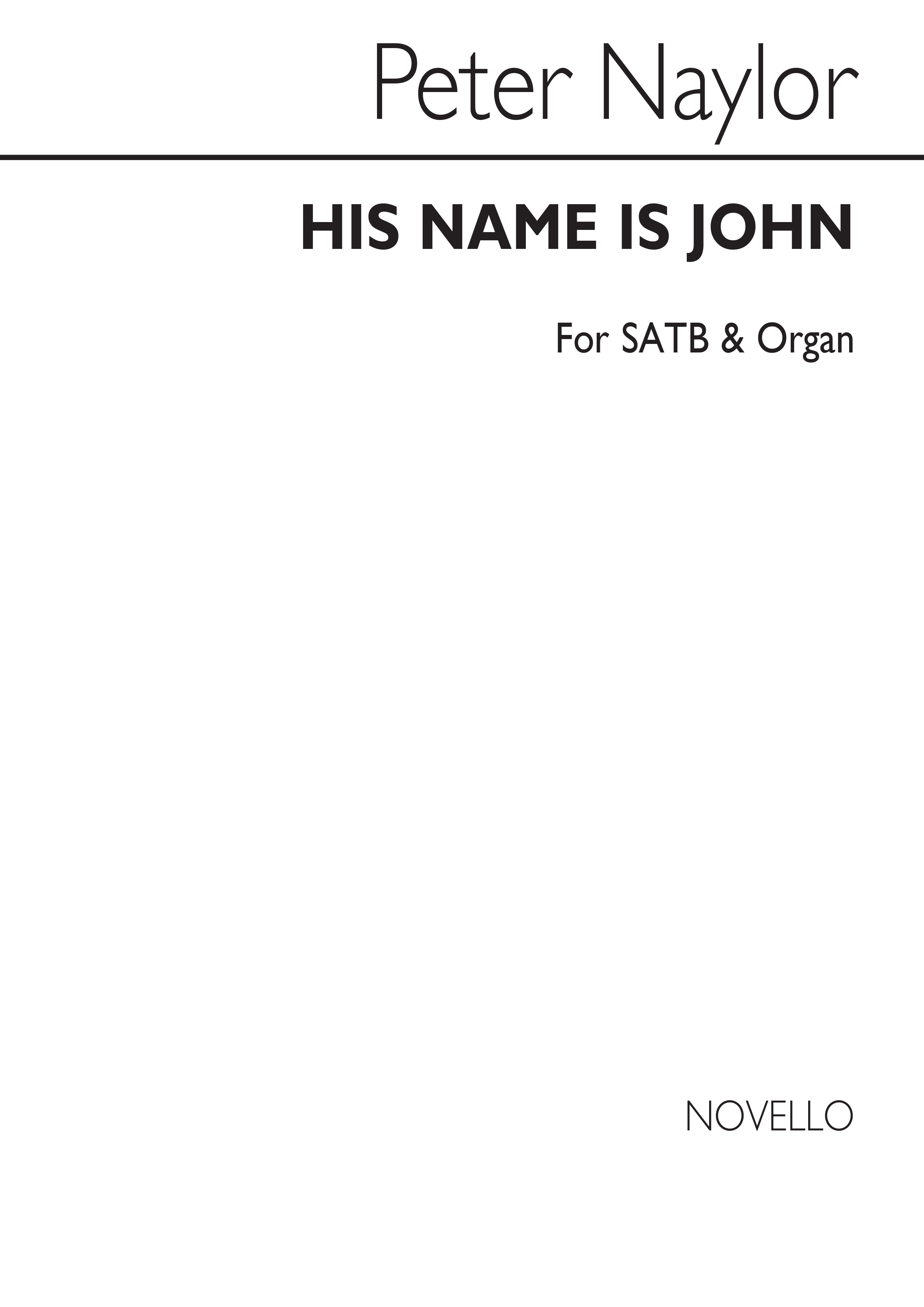 Bernard Naylor: His Name Is John for SATB Chorus