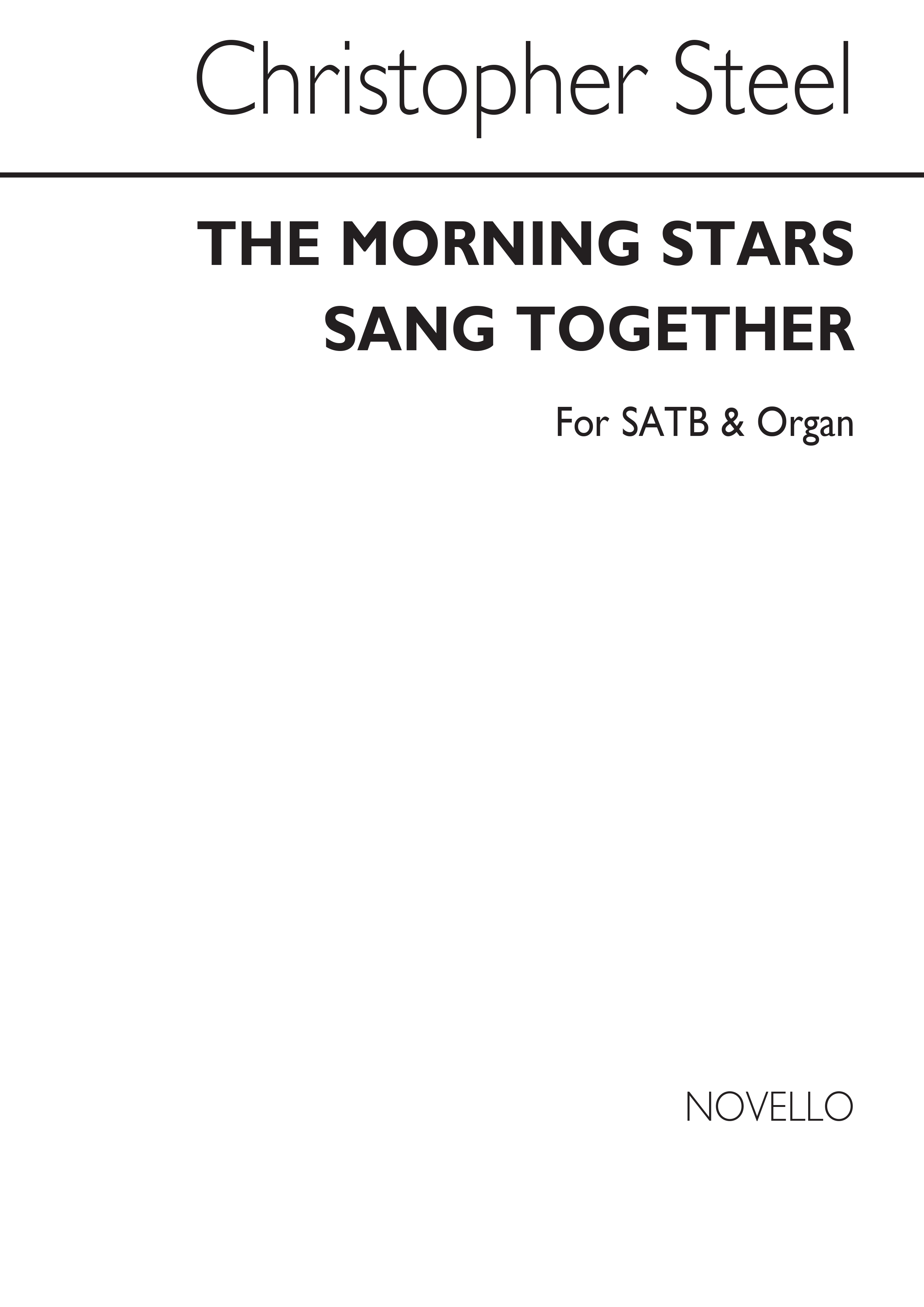 Steel: The Morning Stars Sang Together for SATB Chorus with Organ acc.