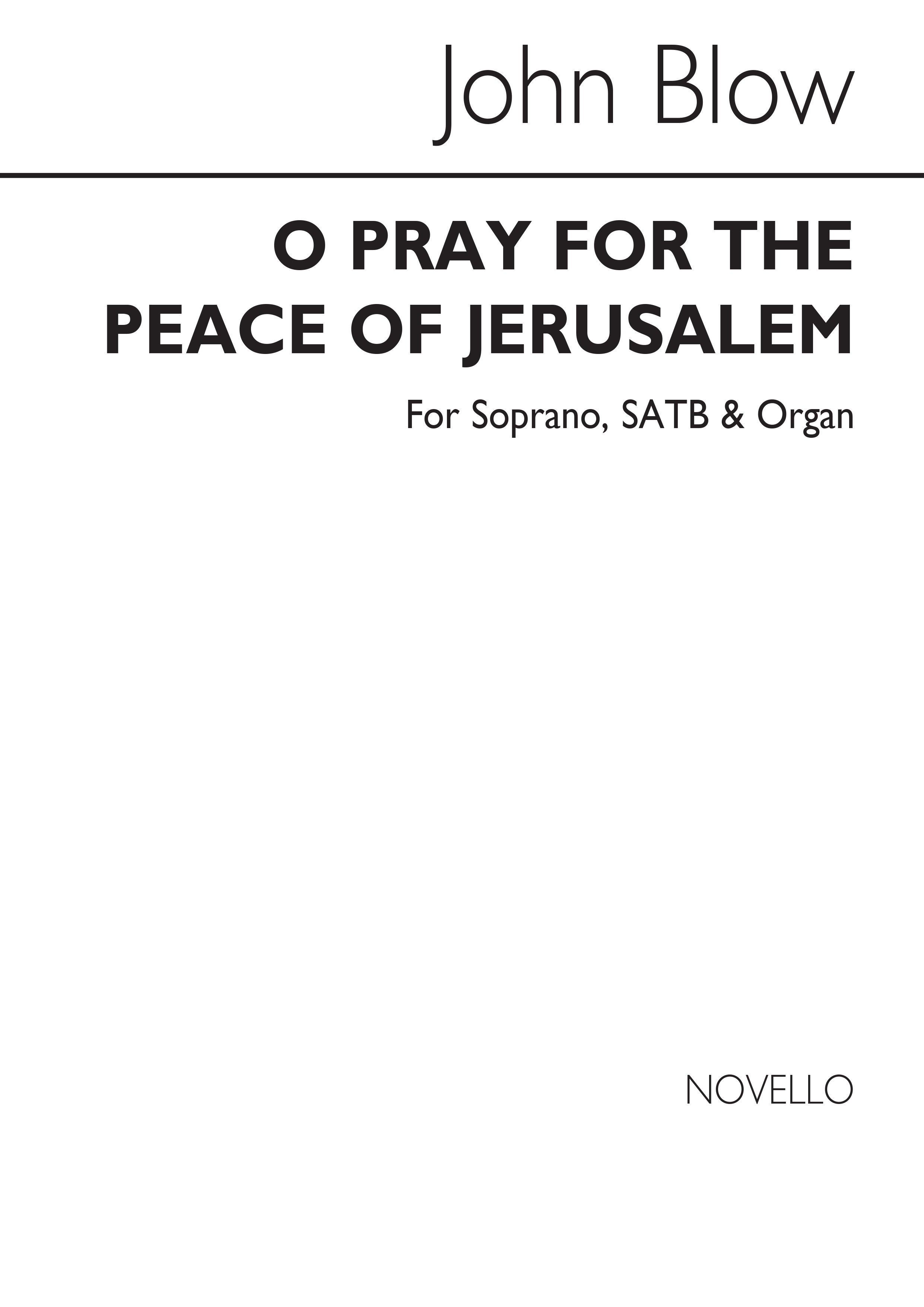 John Blow: O Pray For The Peace Of Jerusalem