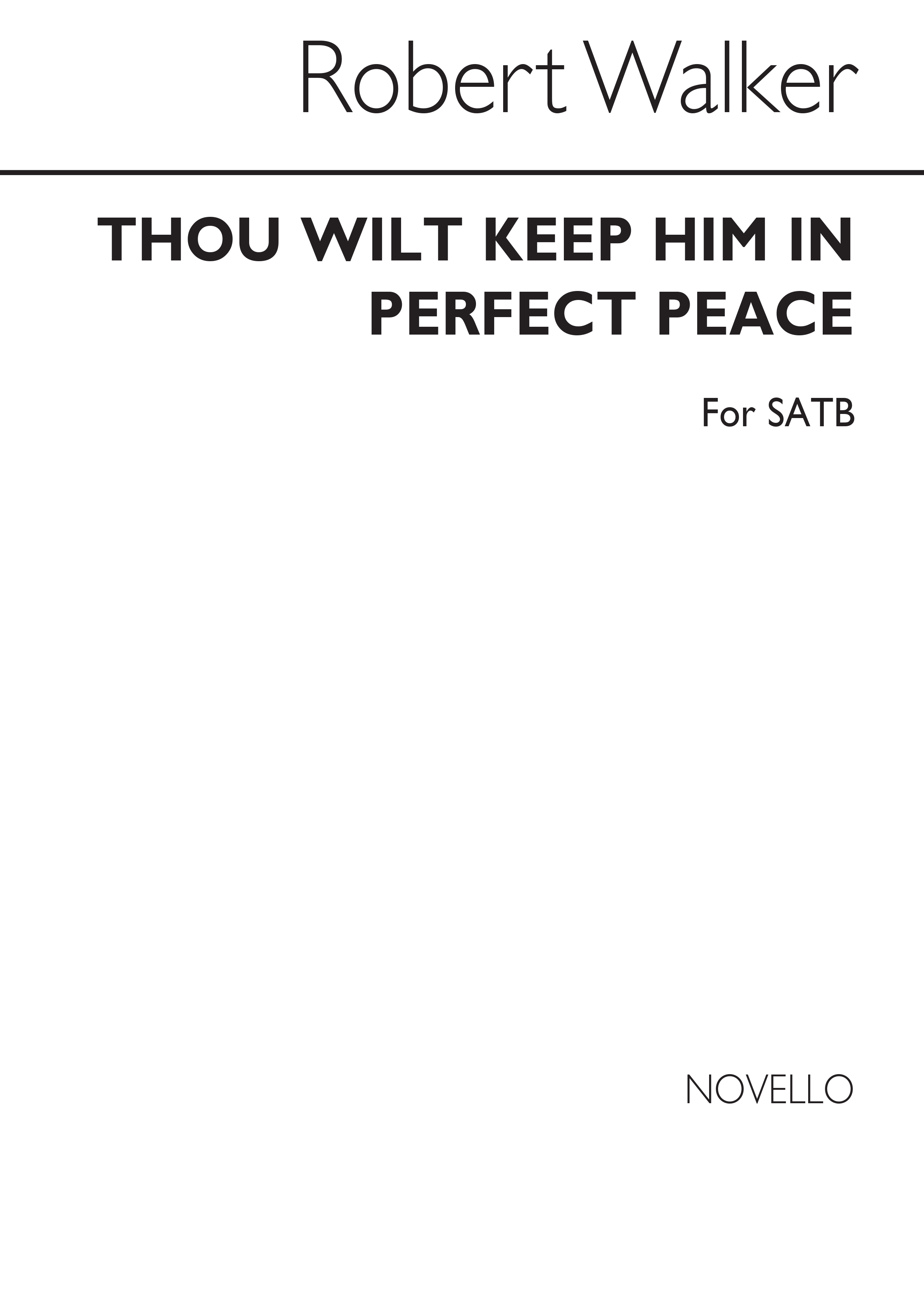 Robert Walker: Thou Wilt Keep Him In Perfect Peace