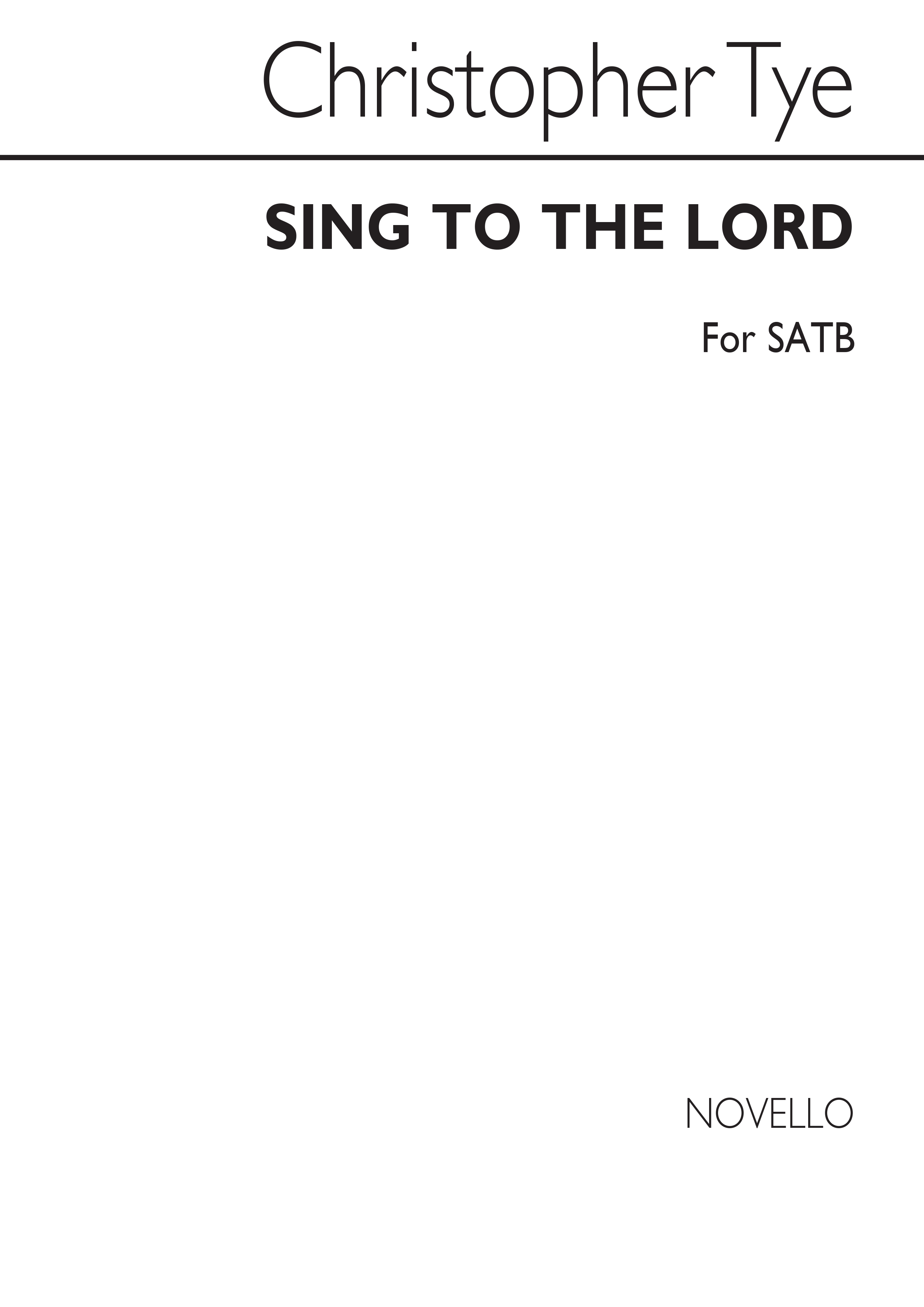 Tye Sing To The Lord Satb