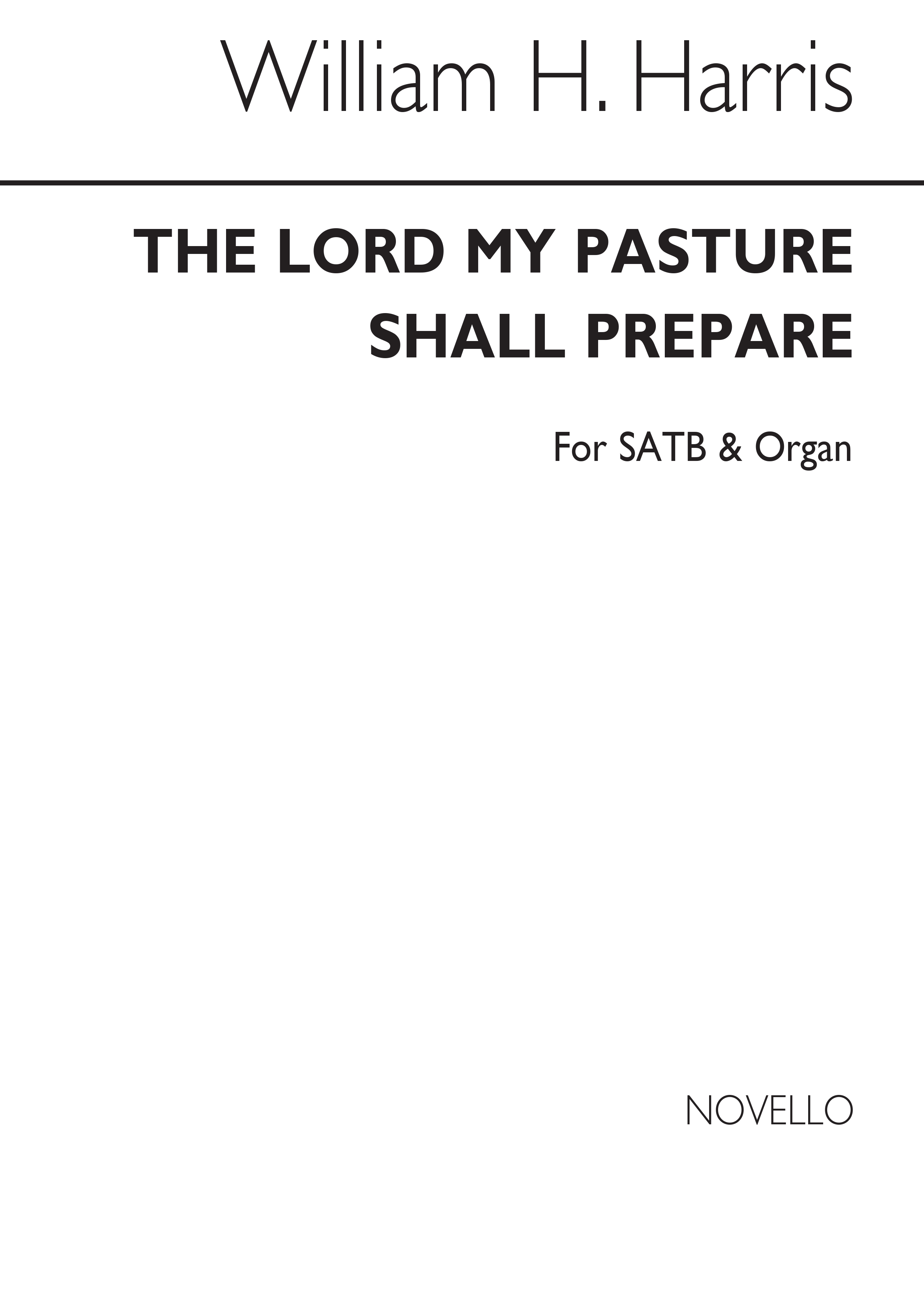 William H. Harris: Lord Pasture Shall Prepare (SATB/ORG)