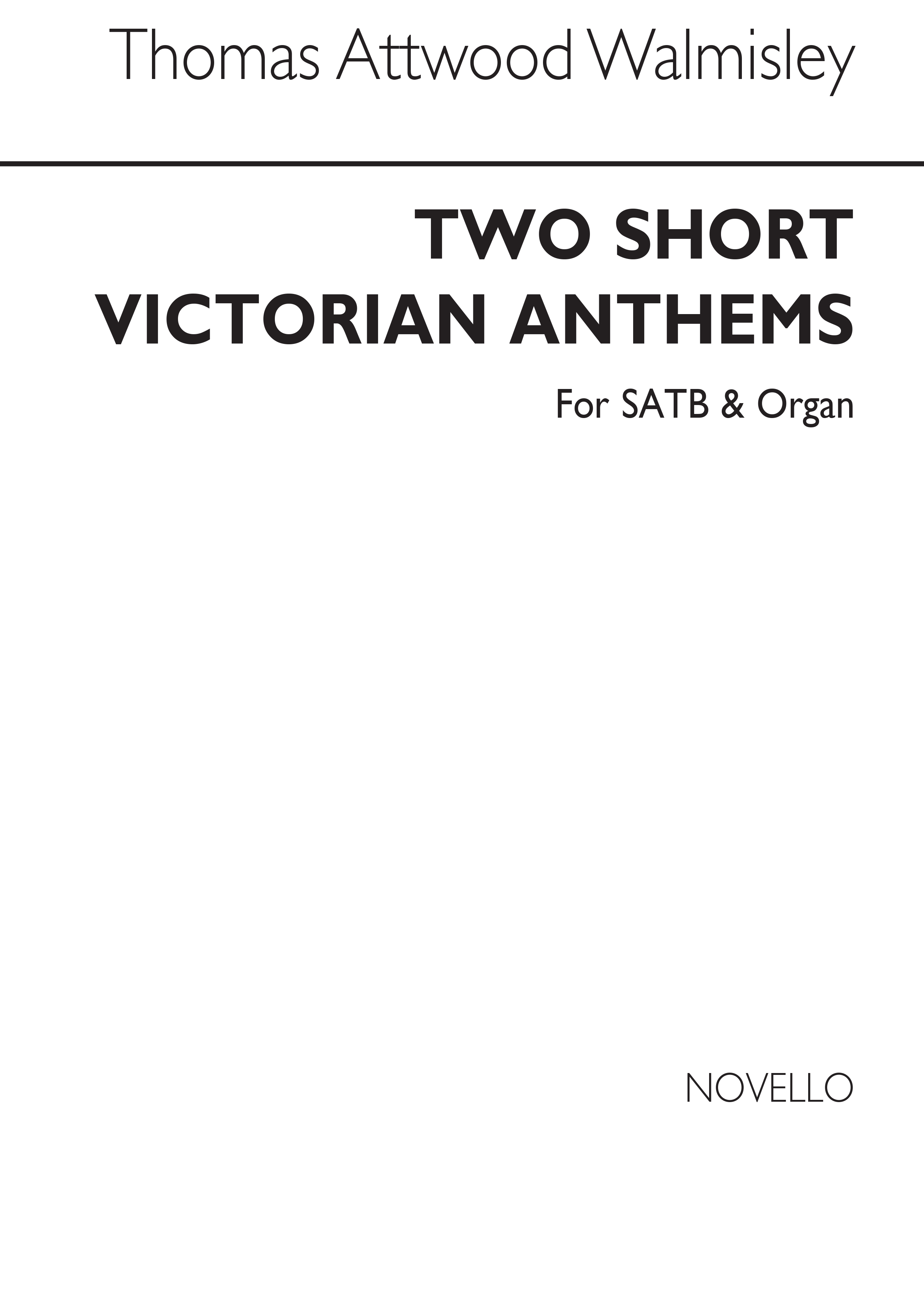 Martin Shaw: Two Short Victorian Anthems for SATB Chorus