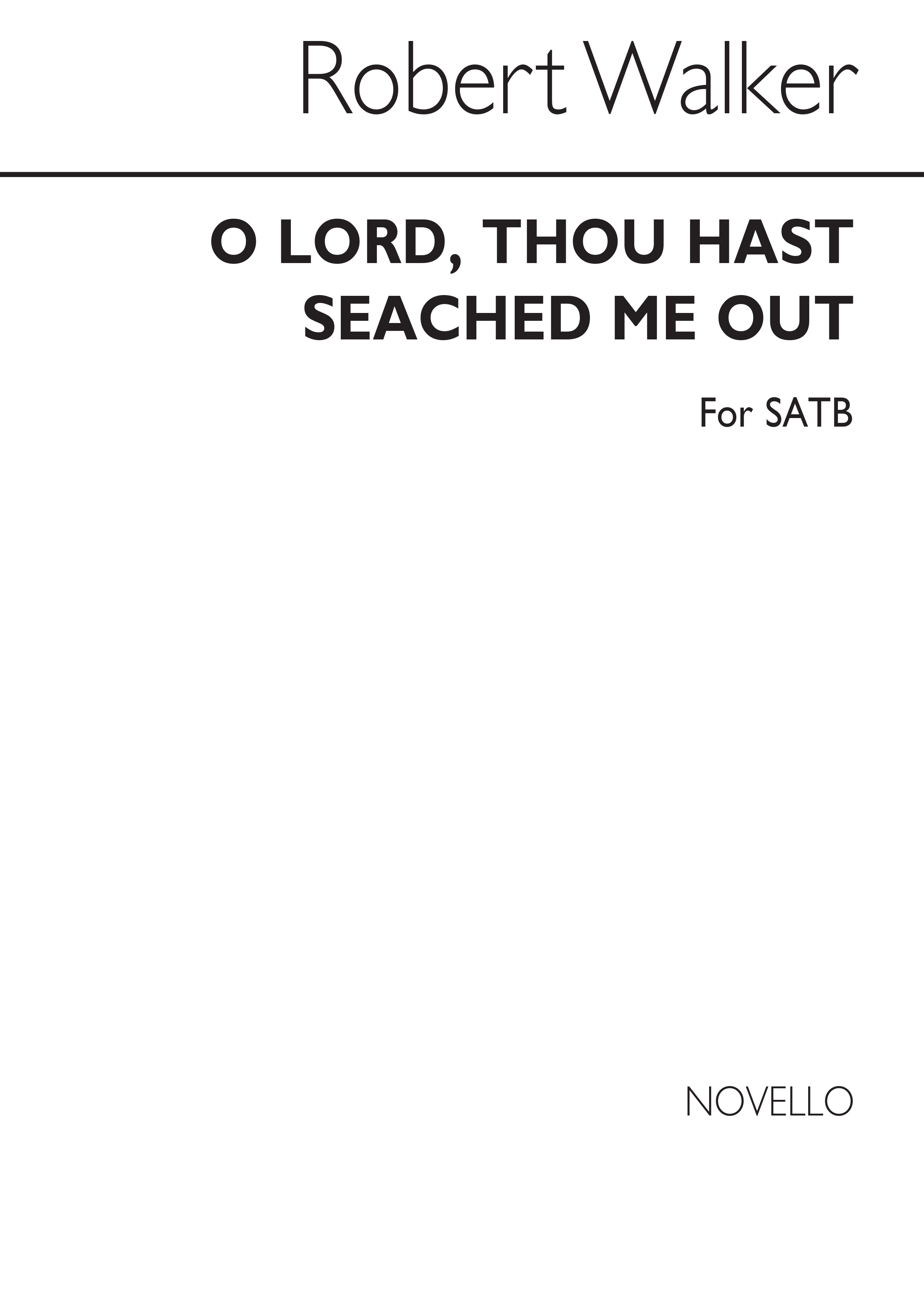 Robert Walker: O Lord, Thou Hast Searched Me Out