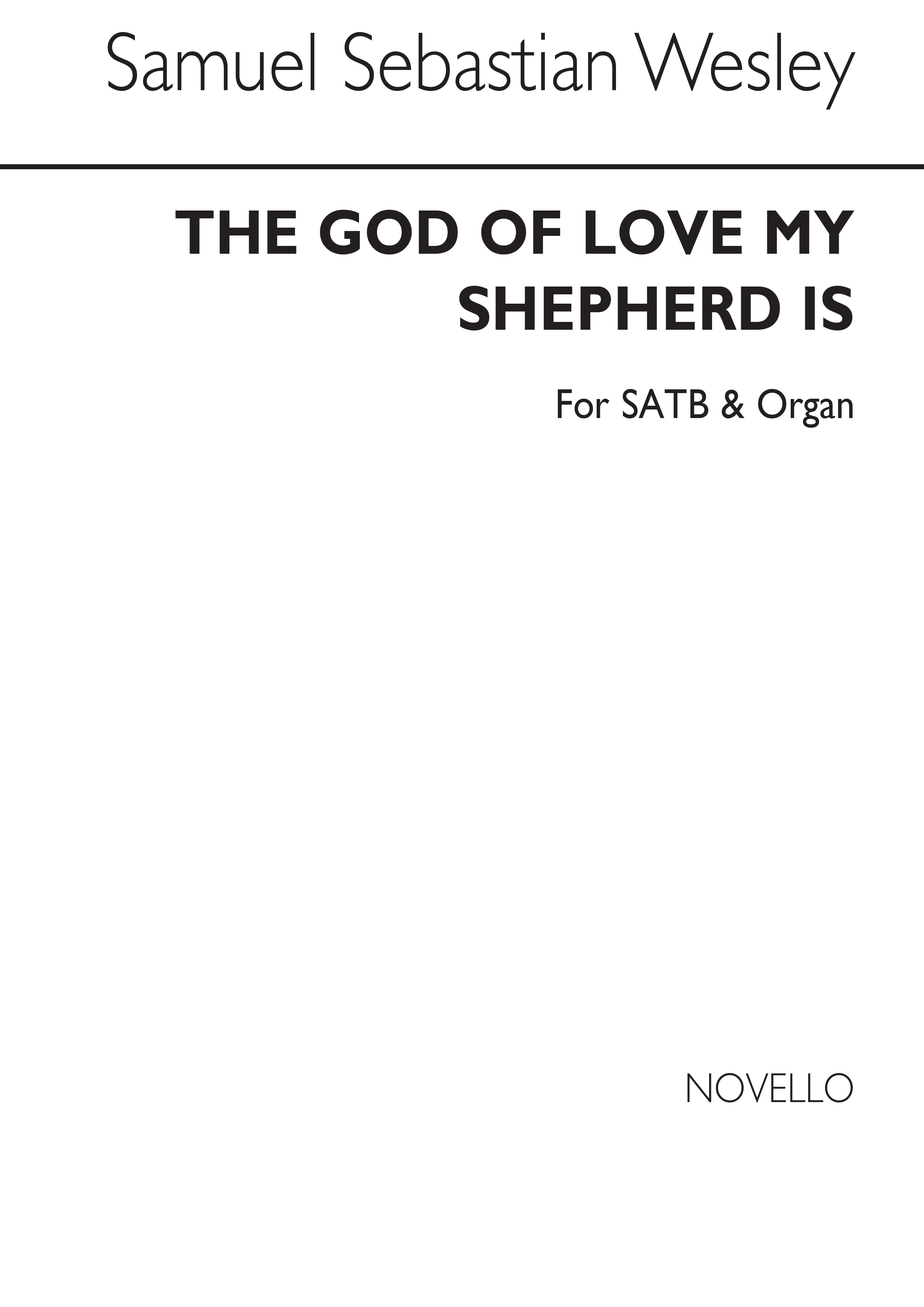Samuel Sebastian Wesley: God Of Love My Shepherd Is