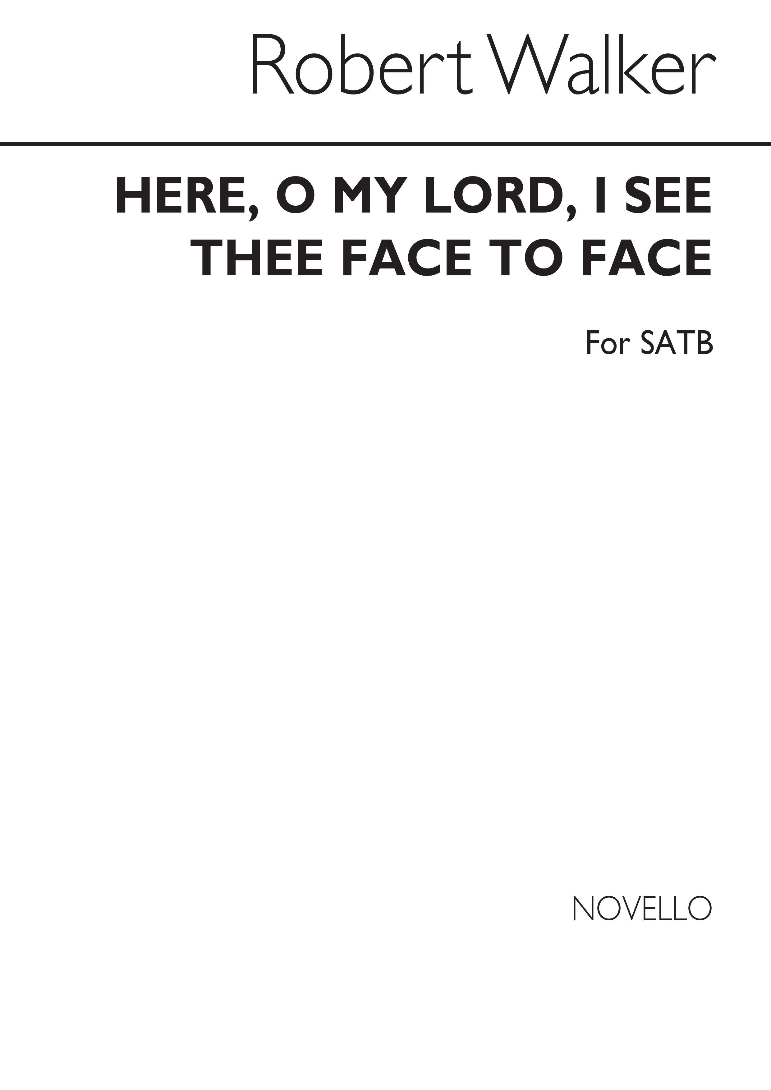 Robert Walker: Here, O My Lord, I See Thee Face To Face
