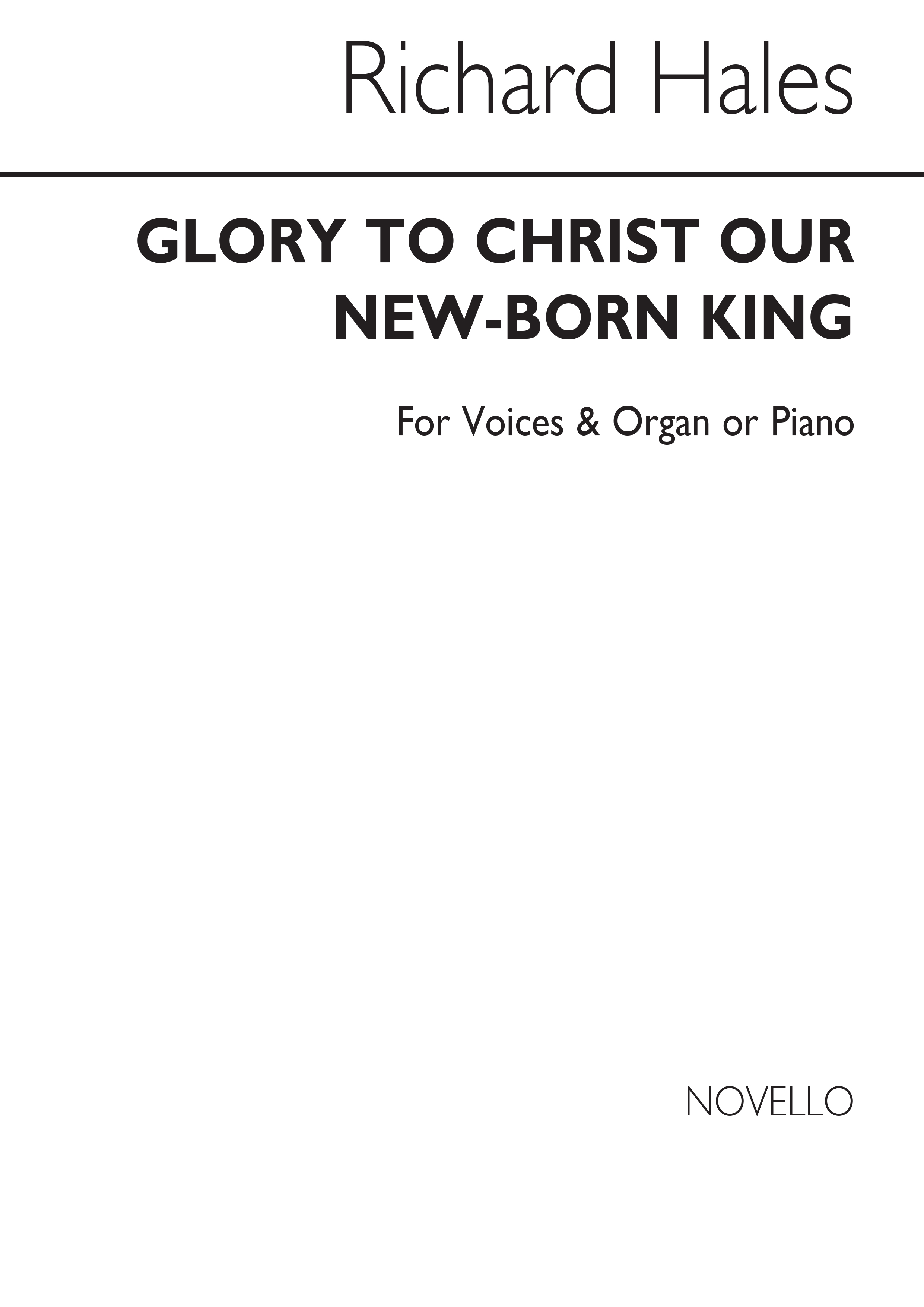 Hales Glory To Christ Our New-born King Satb/unis/org(pf)