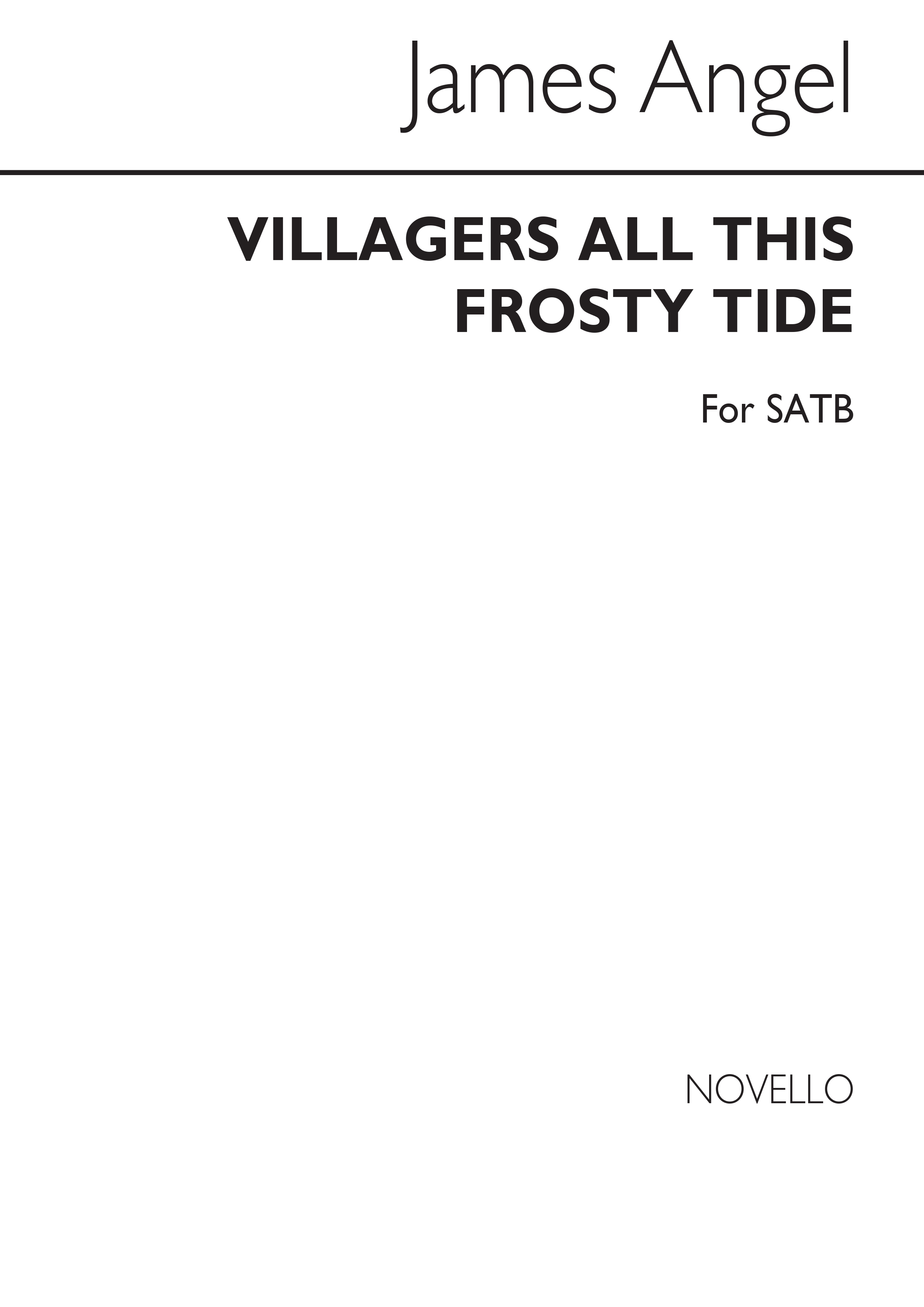 Angel, J Villagers All This Frosty Tide Satb