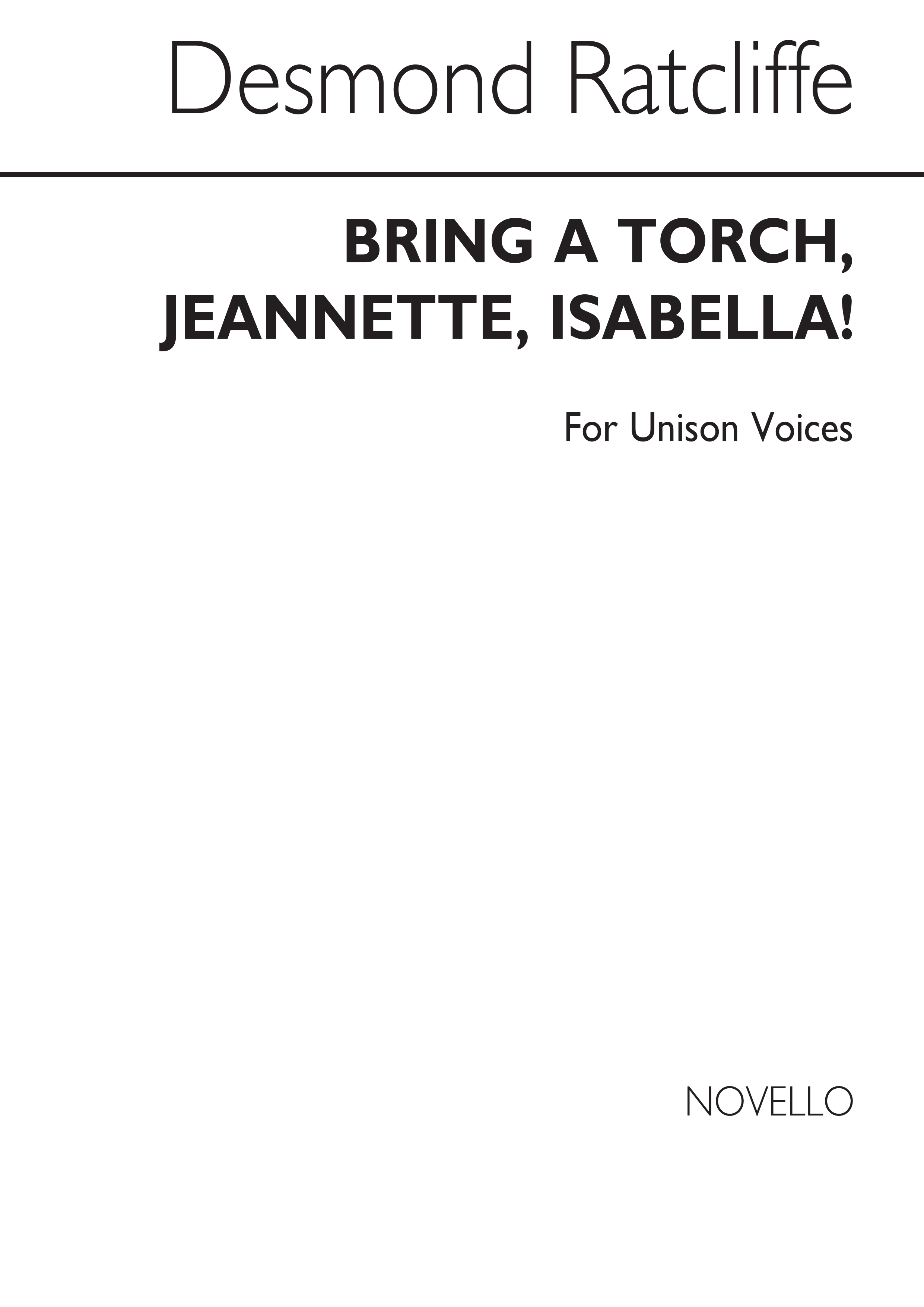 Desmond Ratcliffe: (Arr.) Bring A Torch, Jeannette, Isabella! Unison(2pt)/Piano