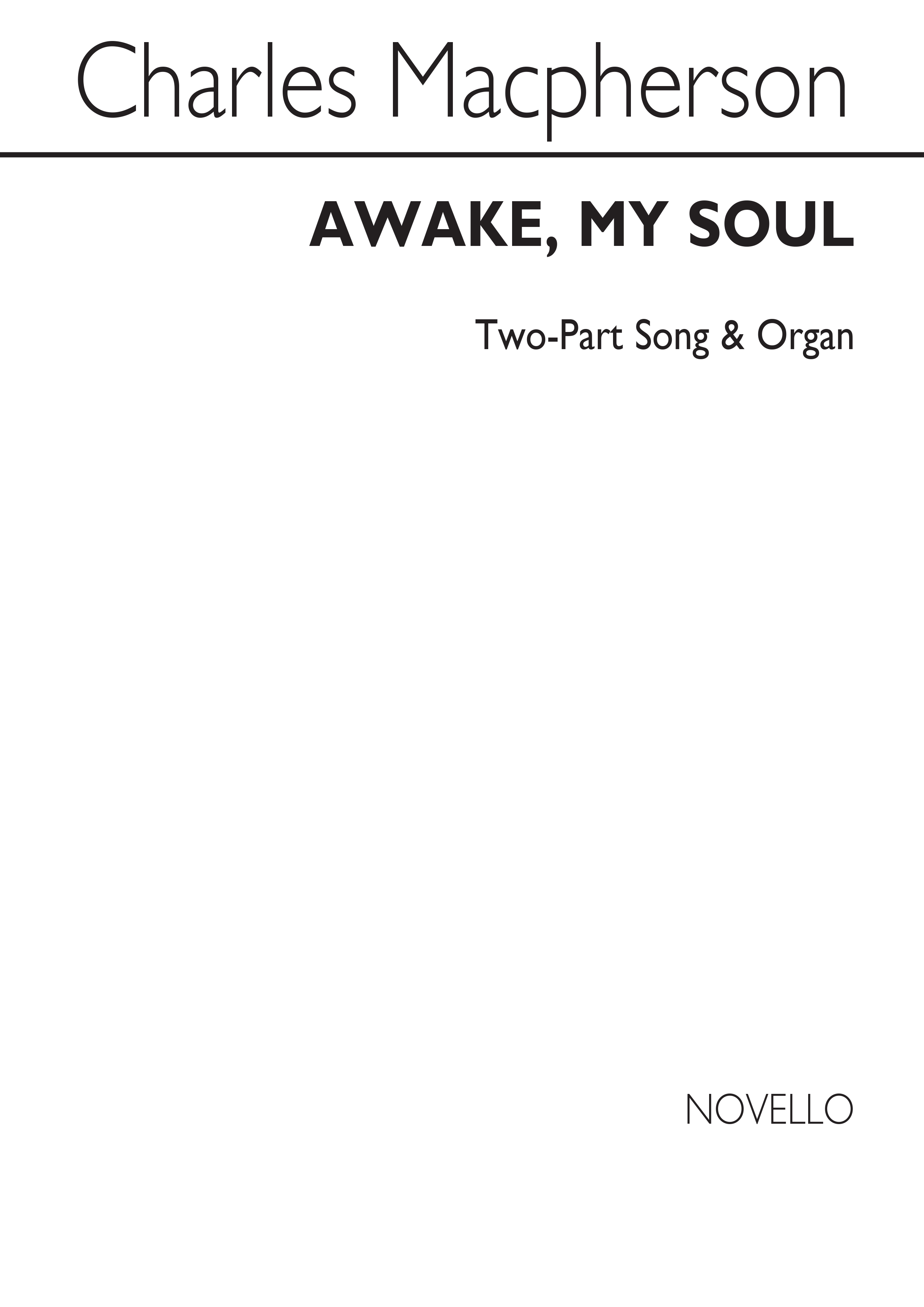 Charles Macpherson: Awake, My Soul 2 Part/Organ