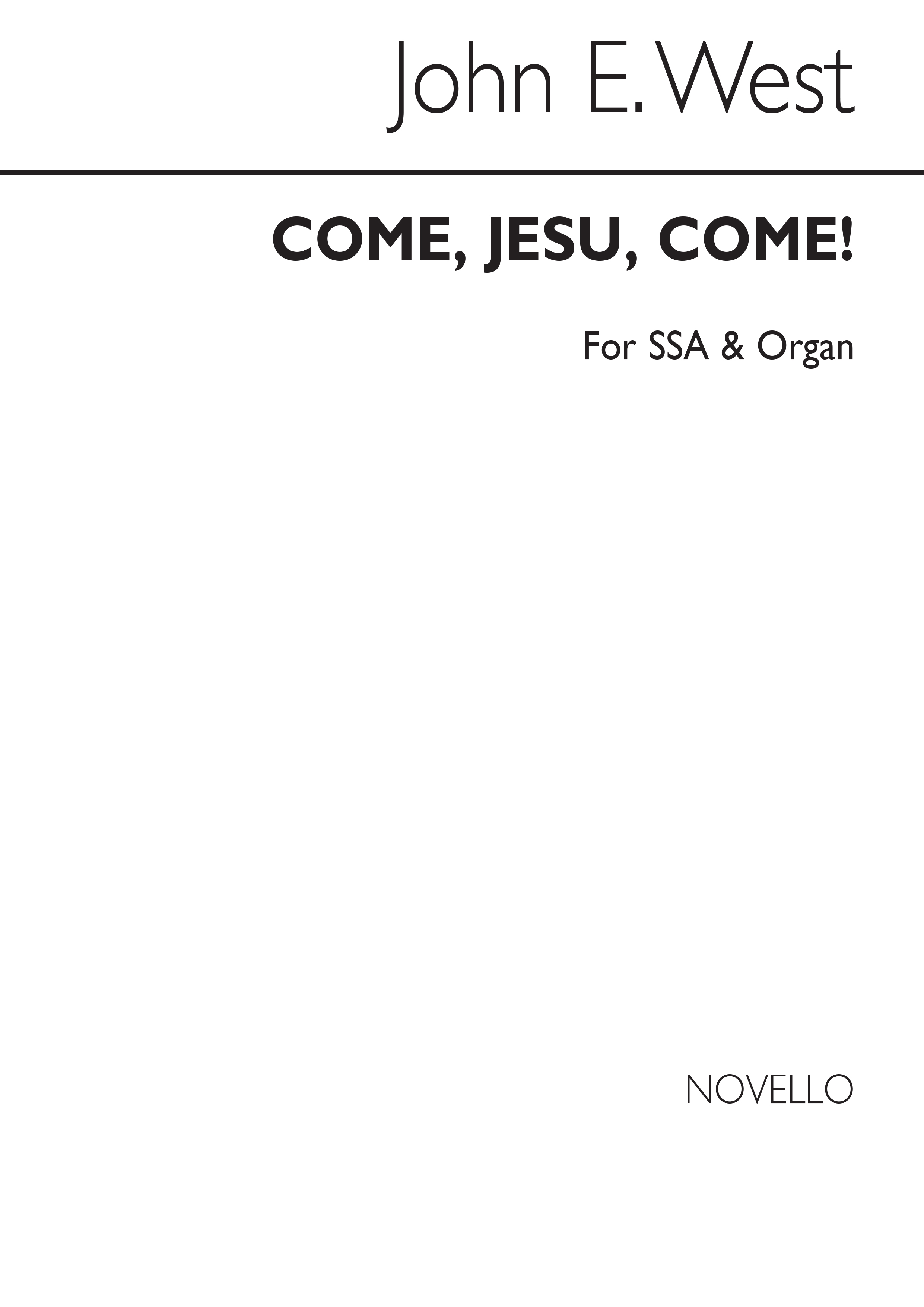 John West: Come, Jesu Come! (3 Part/Organ)