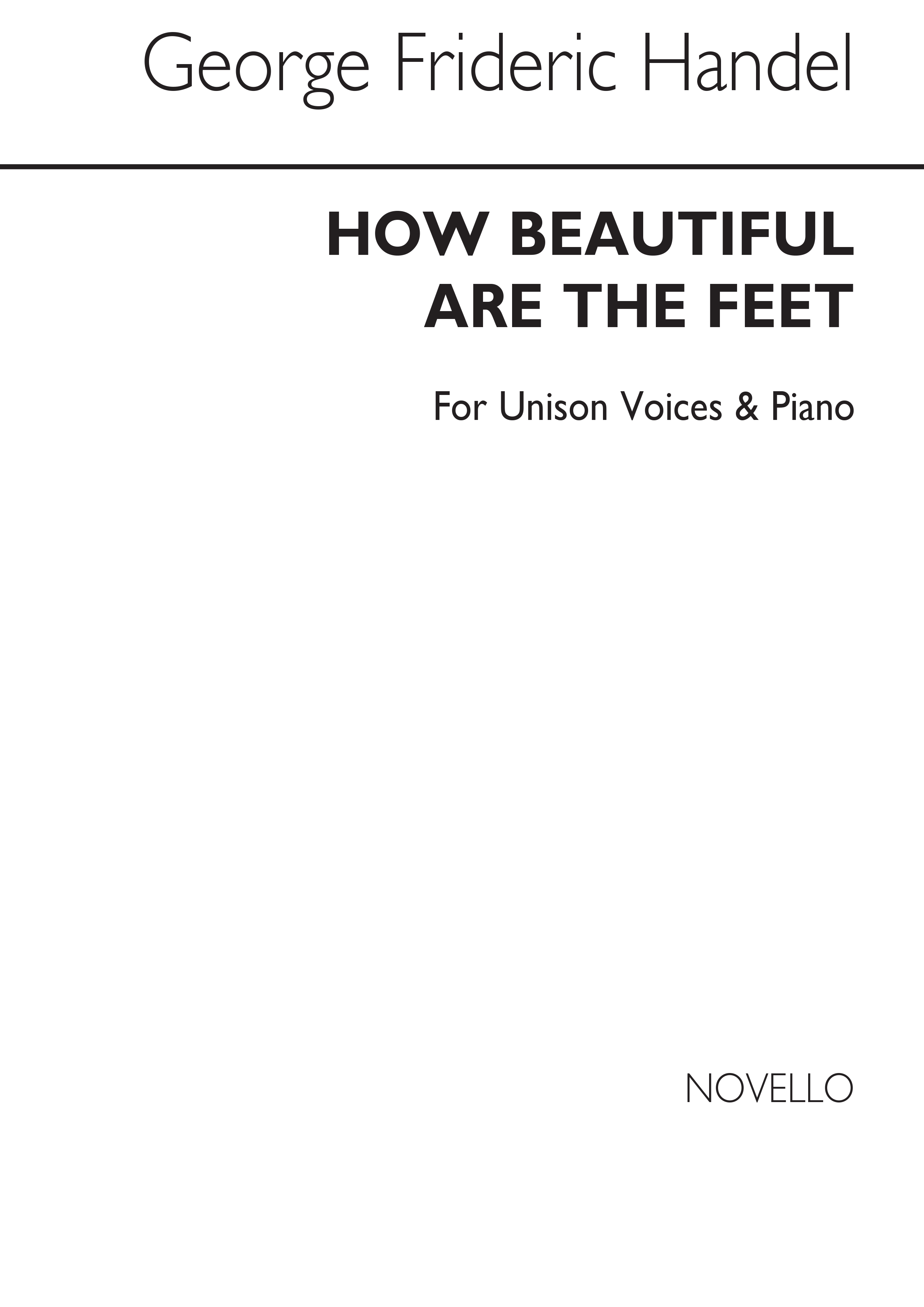 Handel, Gf How Beautiful Are The Feet Unison/Organ