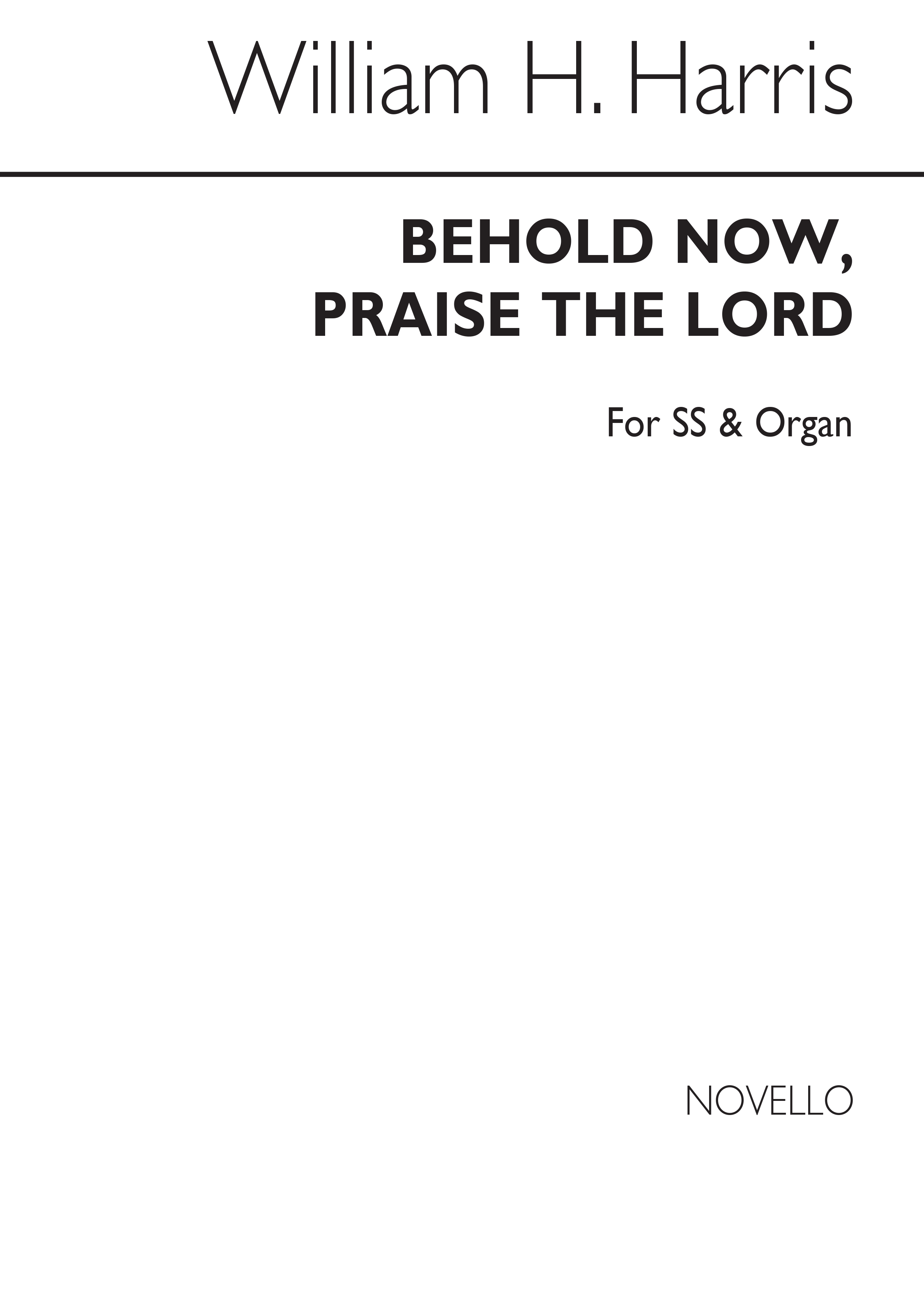 William H. Harris: Behold Now Praise The Lord