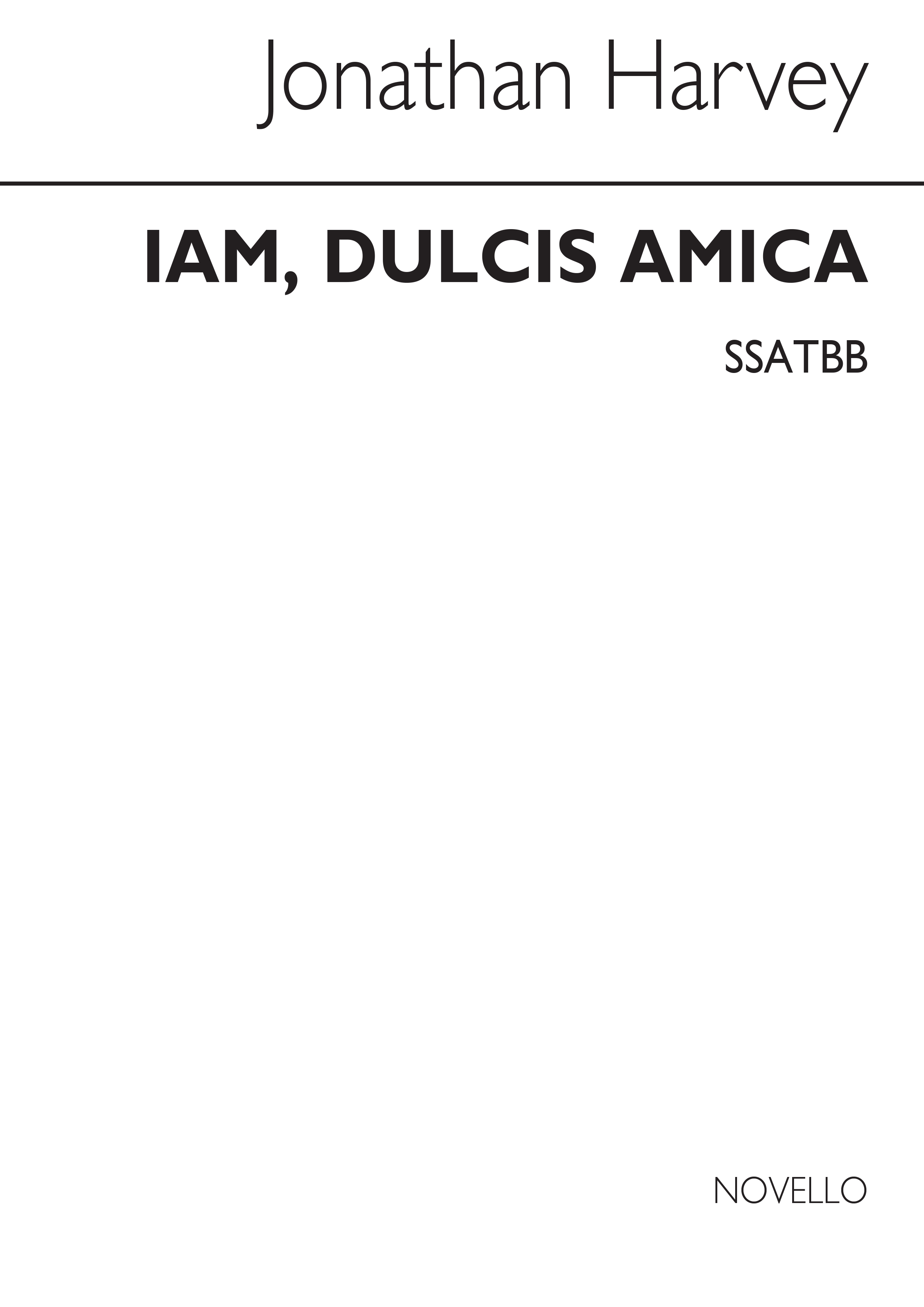 Jonathan Harvey: Iam, Dulcis Amica for SSATBB Chorus