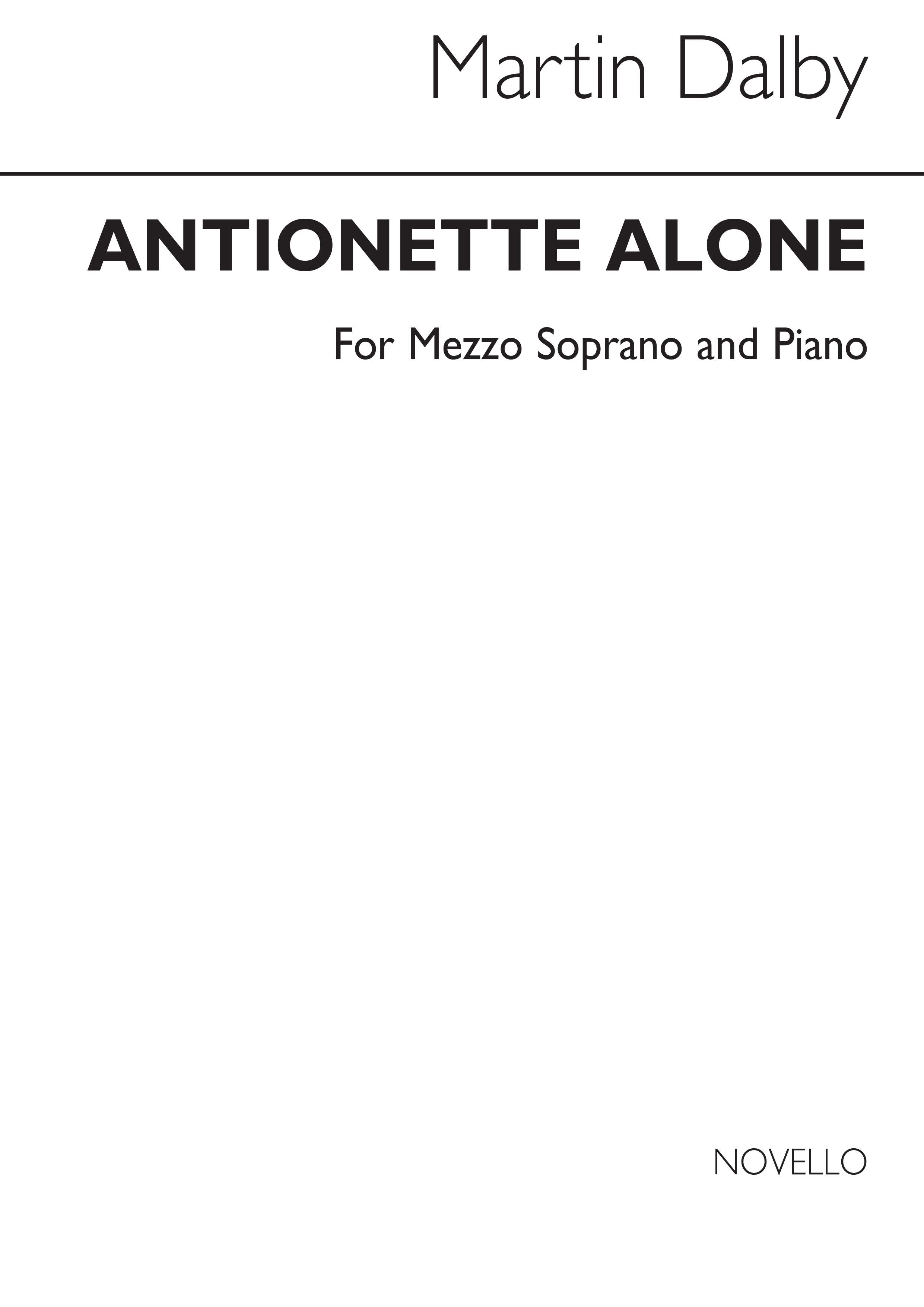 Dalby: Antoinette Alone for Mezzo-Soprano and Piano
