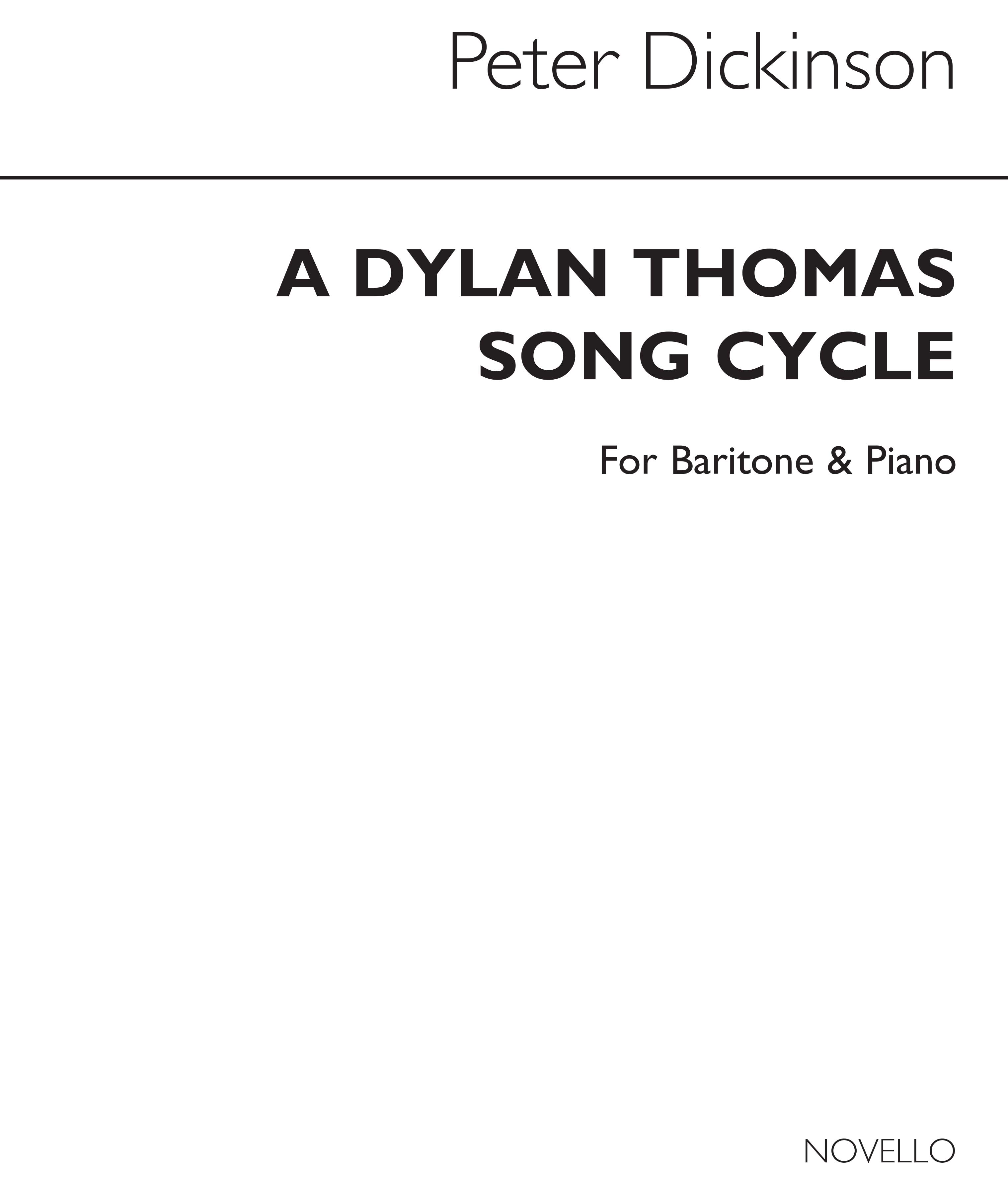 Dickinson: Dylan Thomas Song Cycle for Baritone and Piano