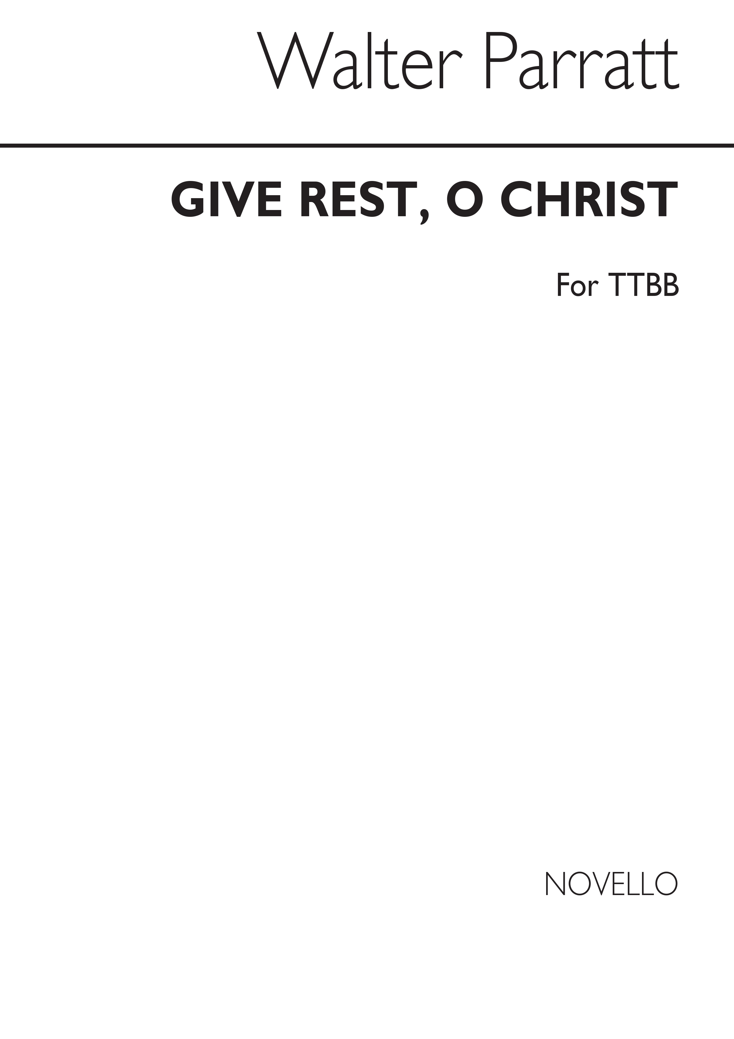 Parratt, W Give Rest, O Christ Ttbb