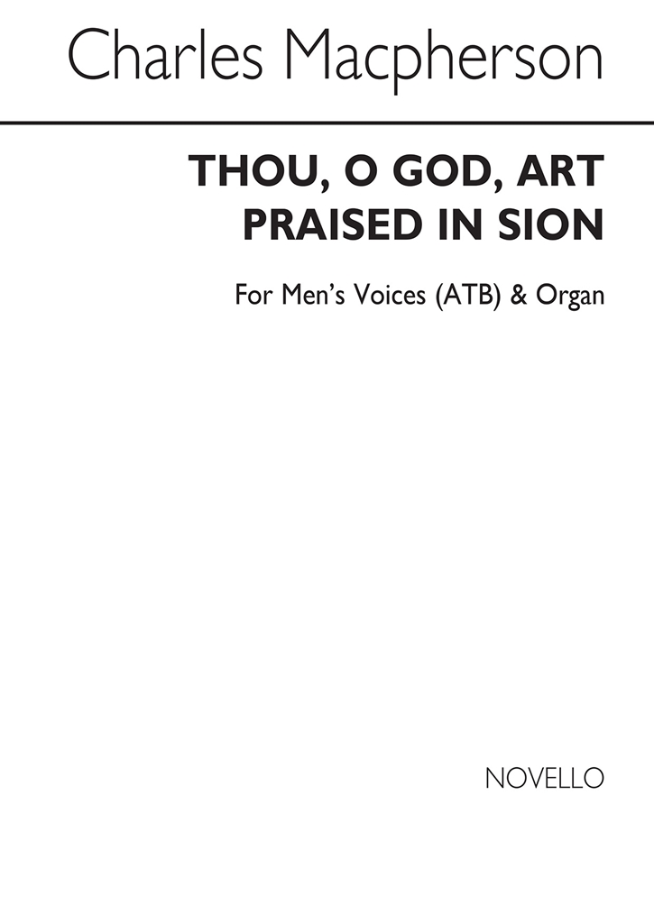 Macpherson, C Thou O God Art Praised In Sion Atb/Organ
