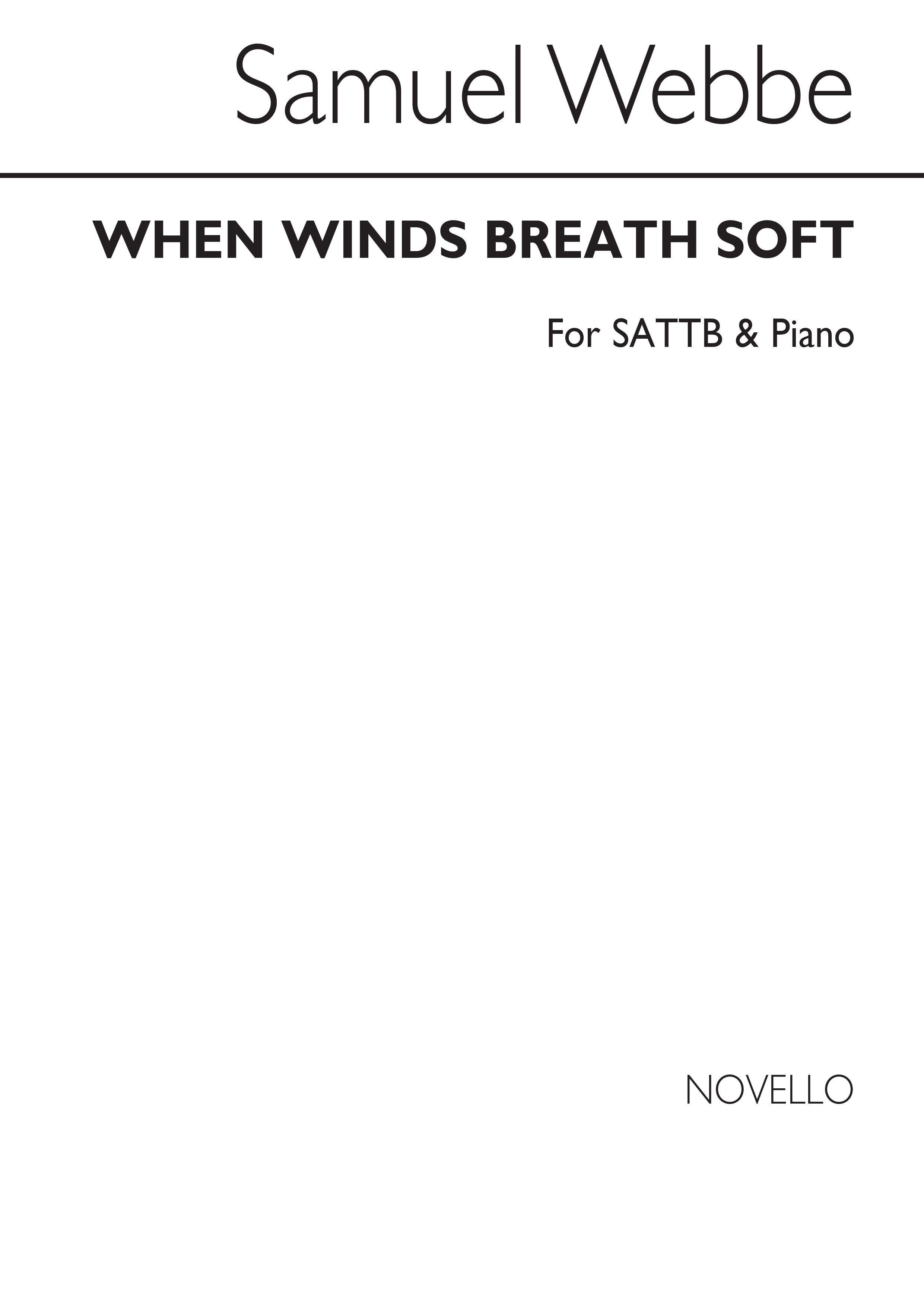 Samuel Webbe: When Winds Breathe Soft