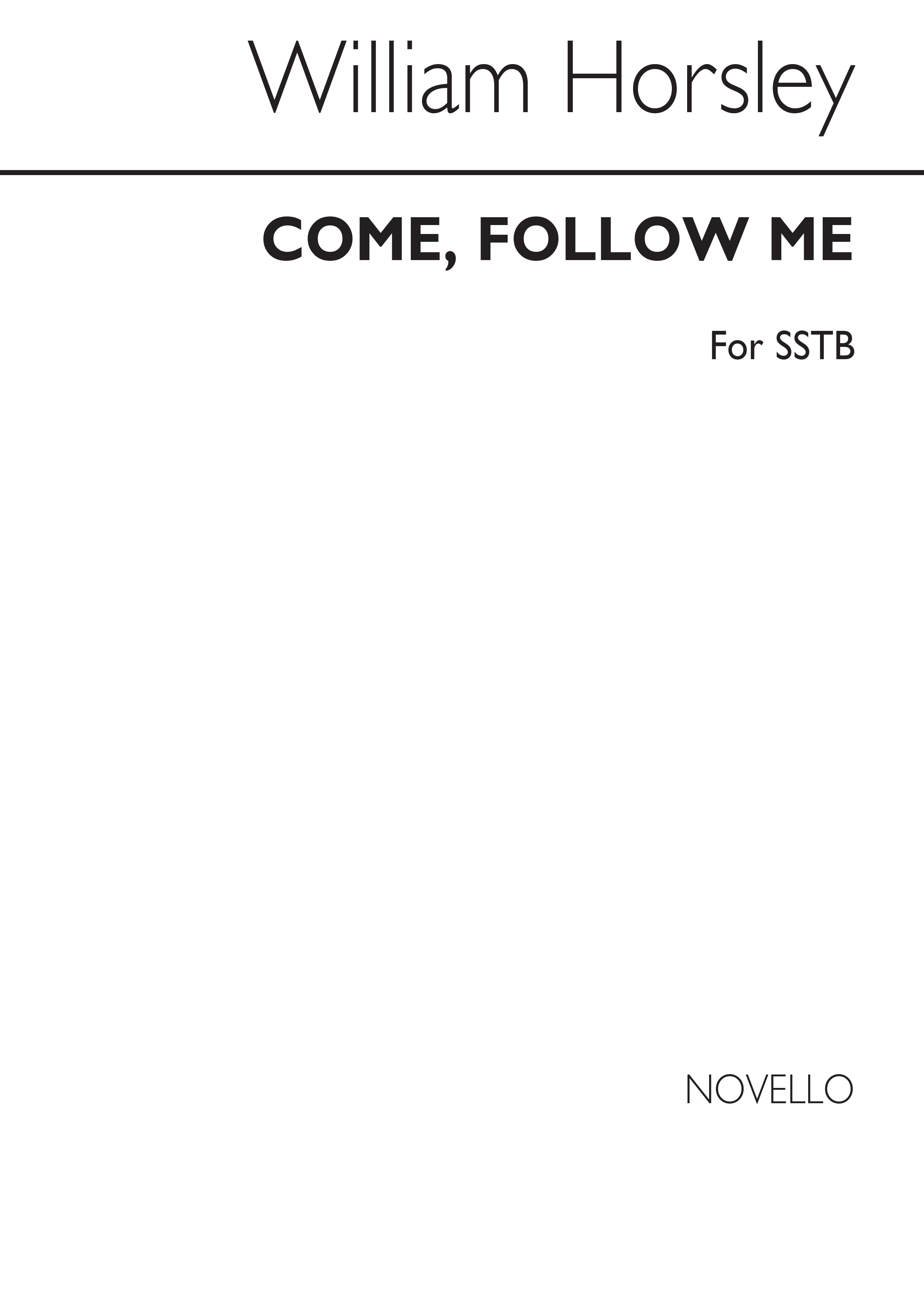 William Horsley: Come, Follow Me Sstb