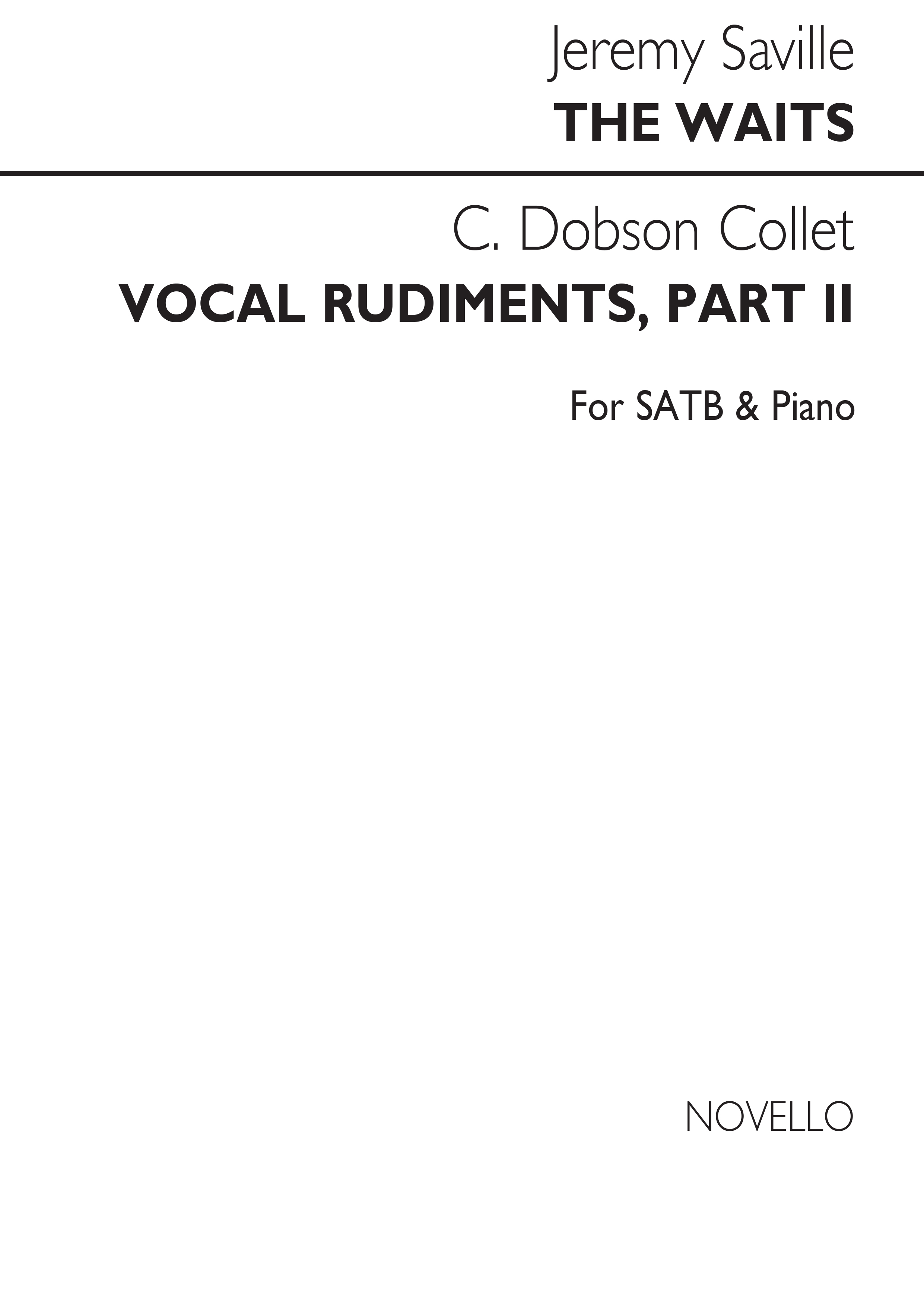 Jeremy Saville: The Waits Satb/Piano / Dobson Collet-vocal Rudiments Pt 2