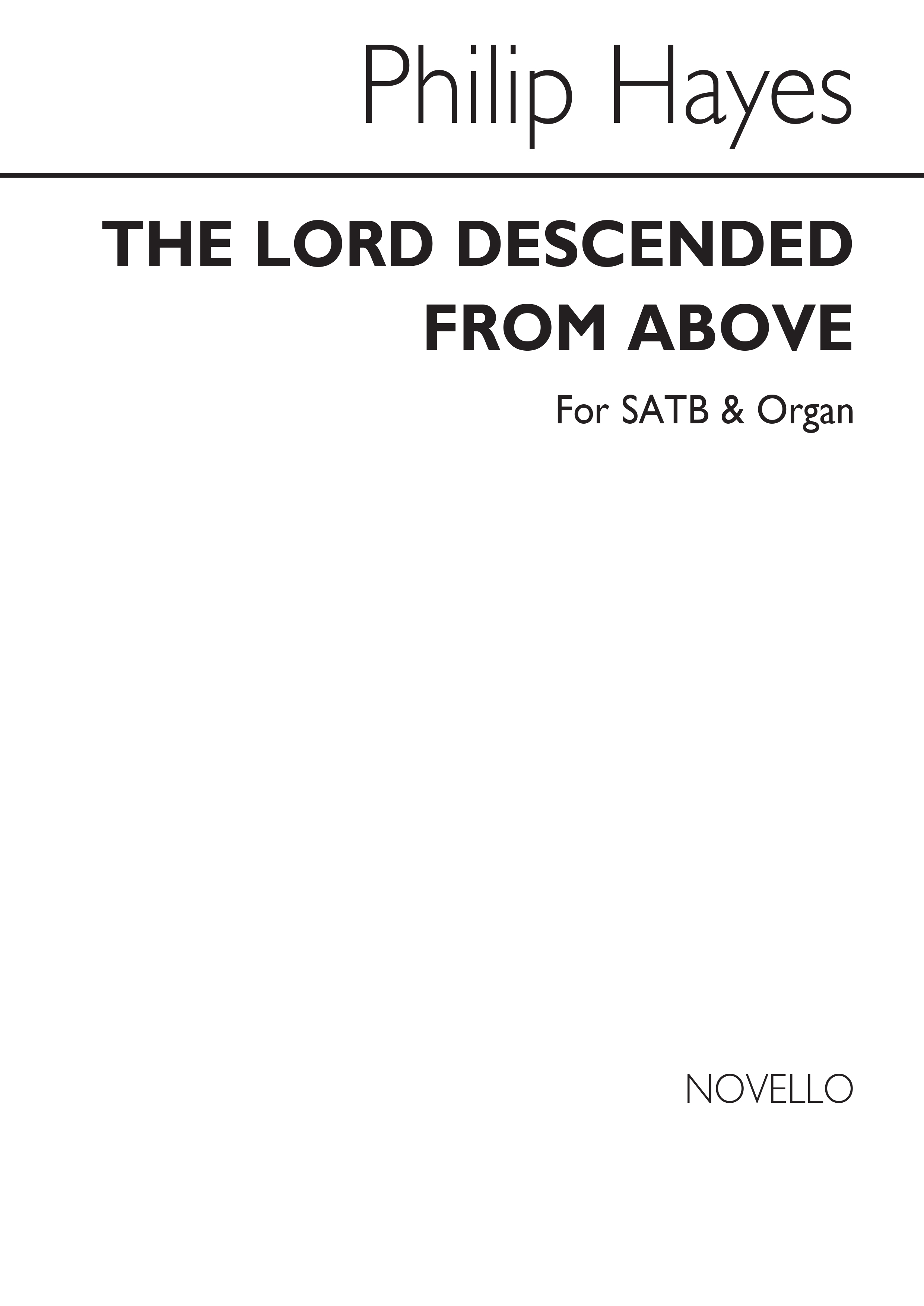 Philip Hayes: The Lord Descended From Above Satb/Organ