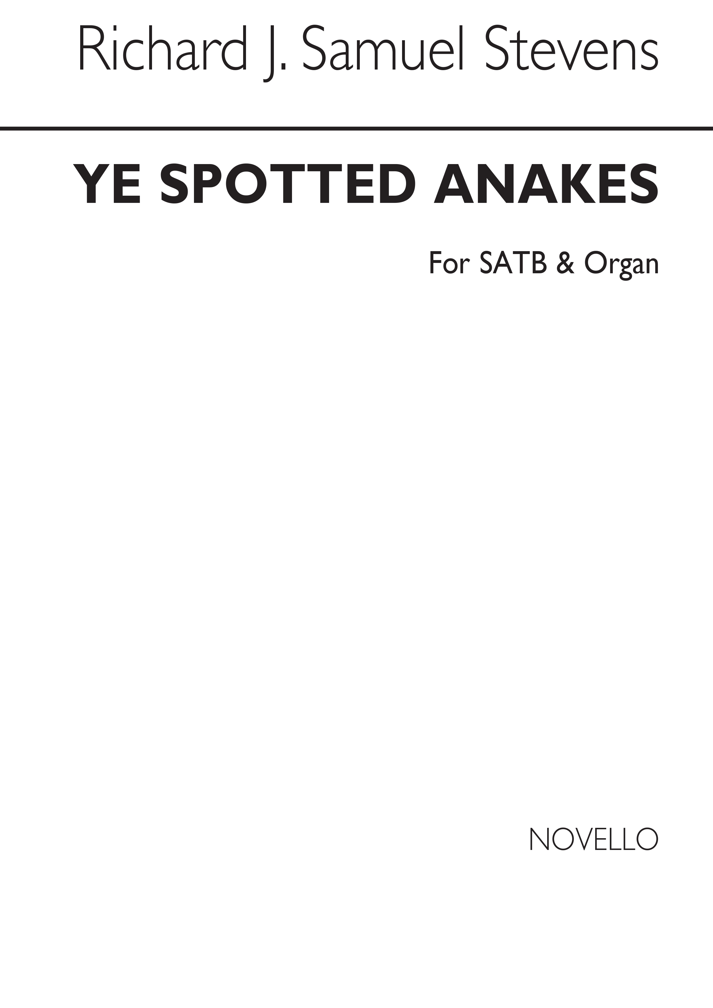 Richard John Samuel Stevens: Ye Spotted Snakes Satb/Organ