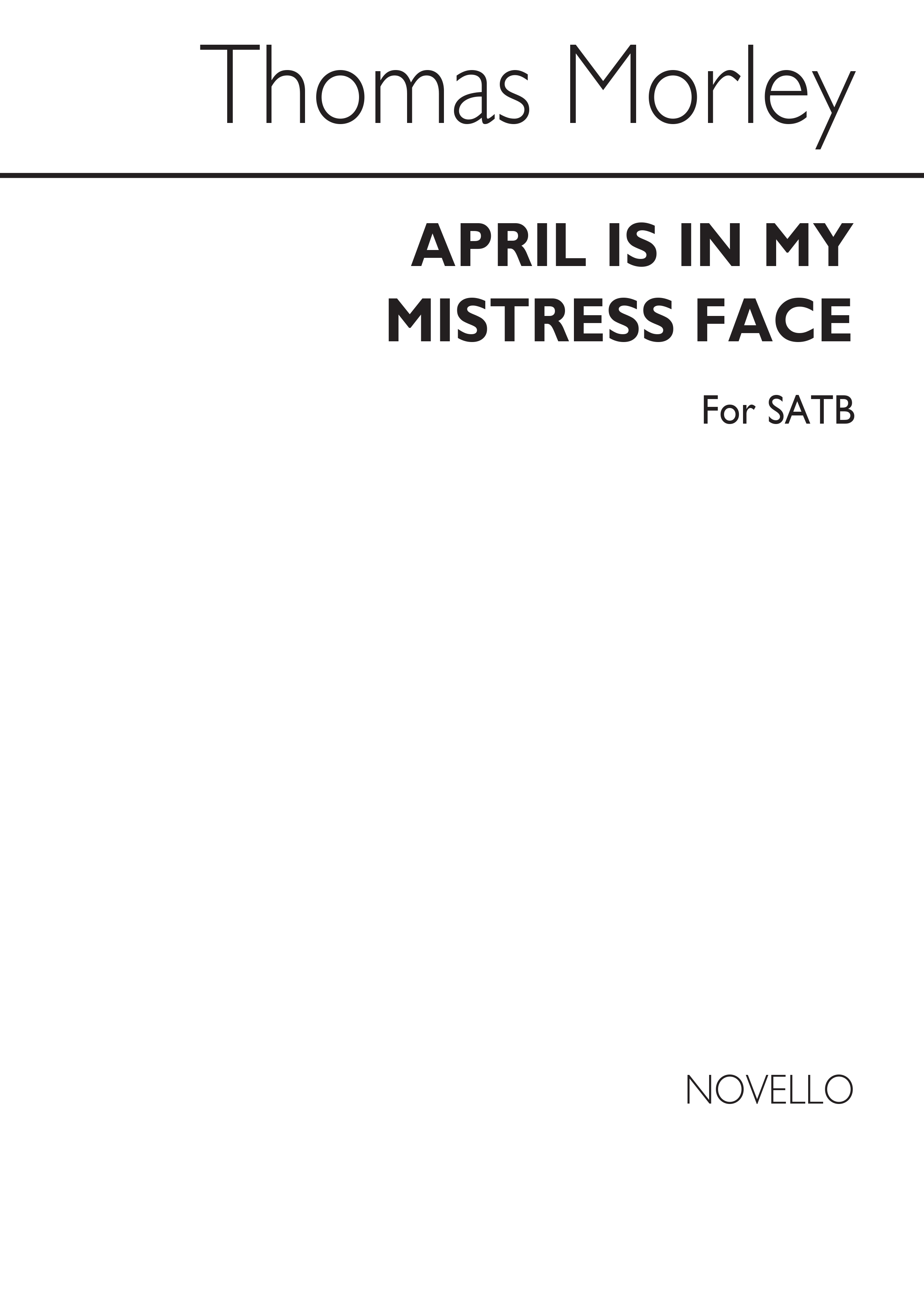 Morley April Is In My Mistress Face Satb