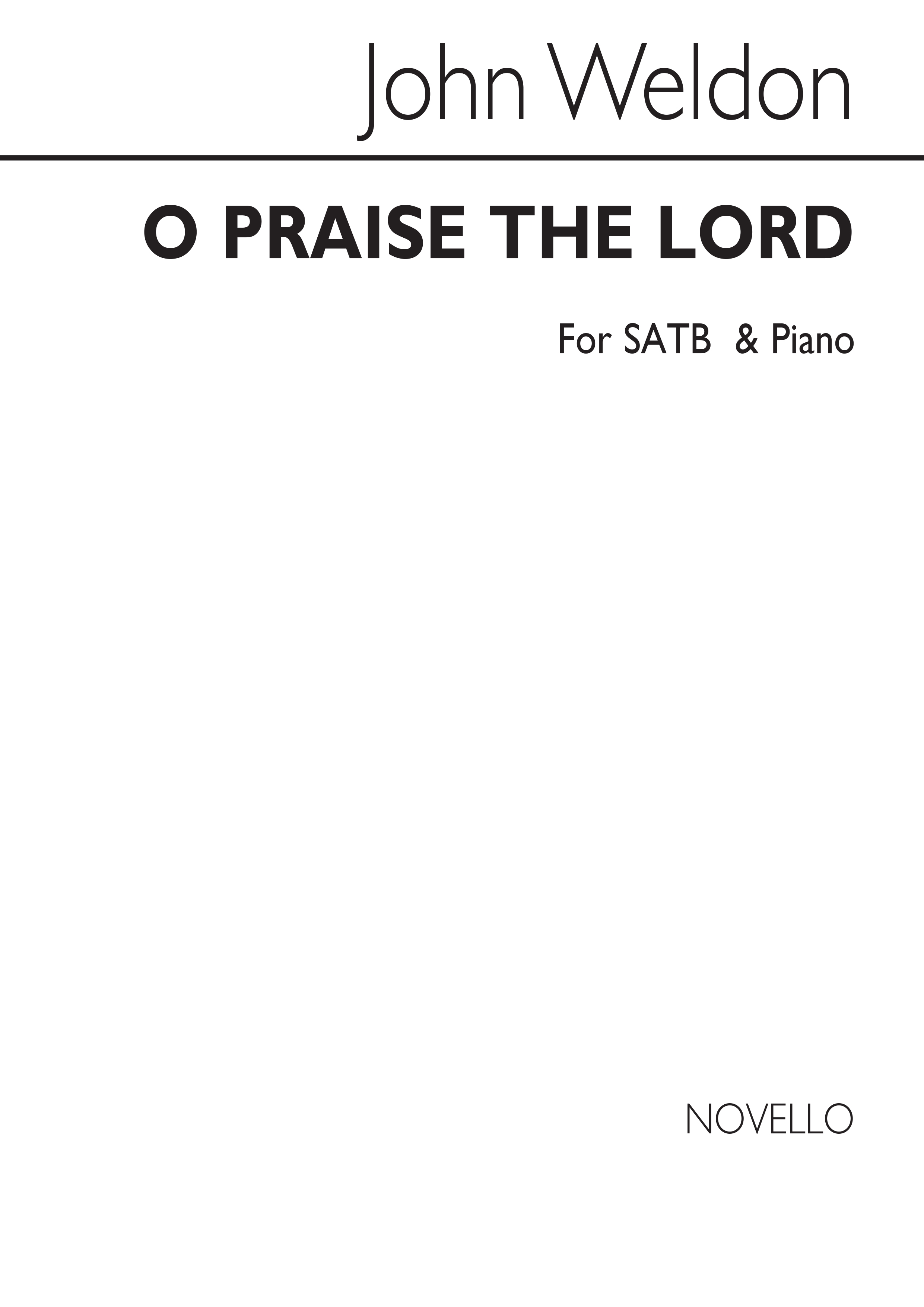 John Weldon: O Praise The Lord Satb/Piano