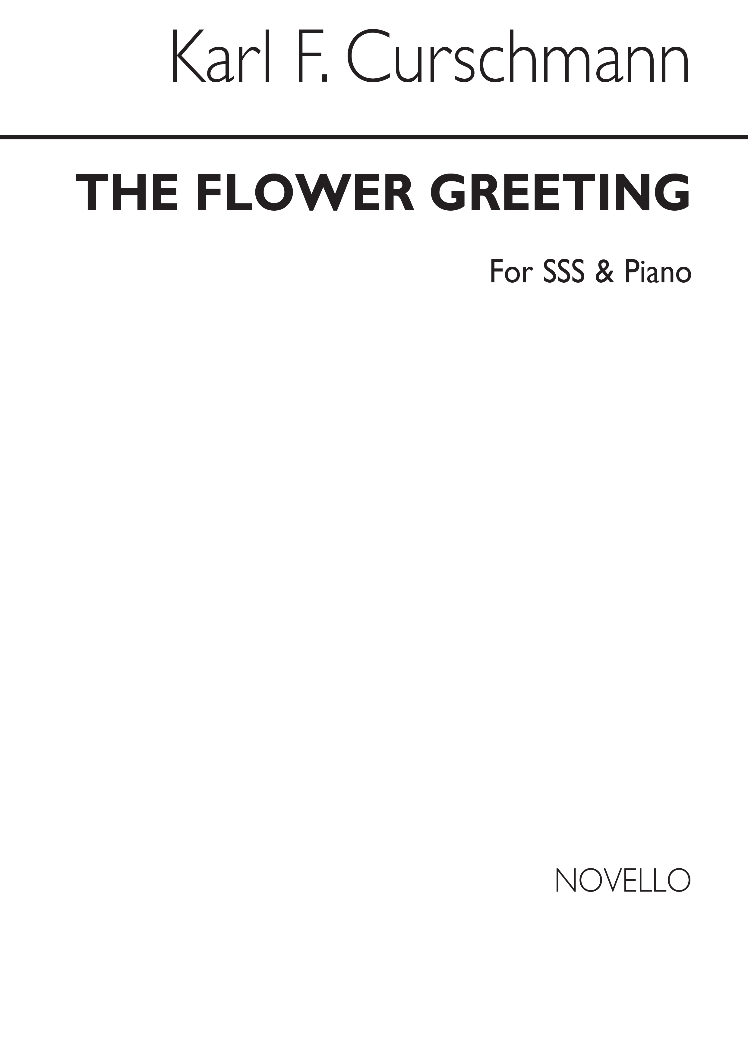 Karl Friedrich Curschmann: The Flower Greeting Sss/Piano