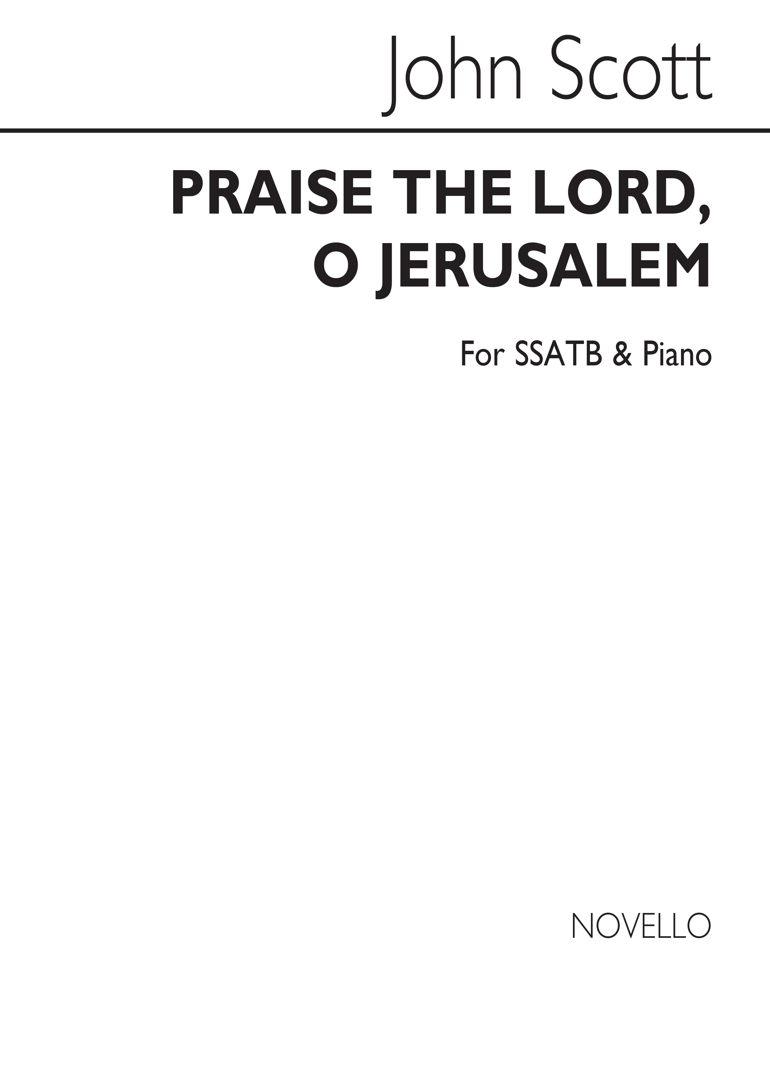John Scott: Praise The Lord, O Jerusalem Ssatb/Piano